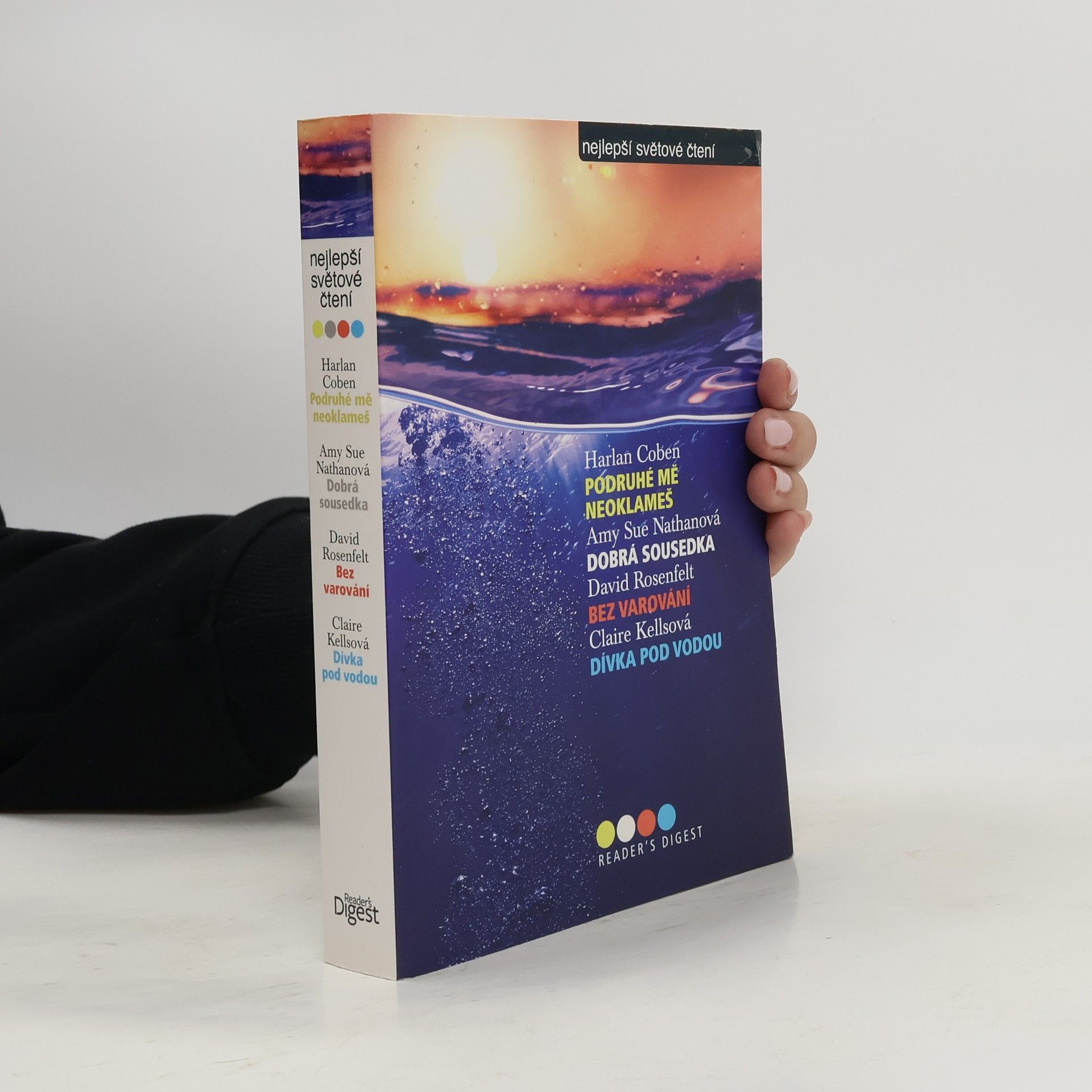 Podruhé mě neoklameš / Dobrá sousedka / Bez varování / Dívka pod vodou