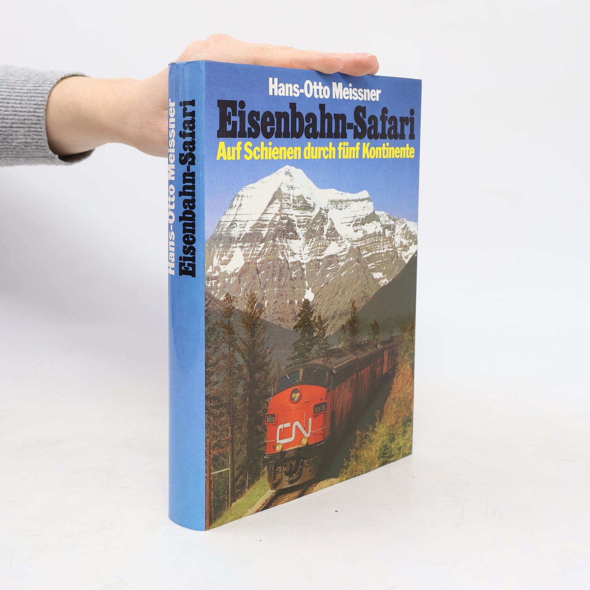 Hans-Otto Meissner Eisenbahn-Safari. Auf Schienen durch fünf Kontinente