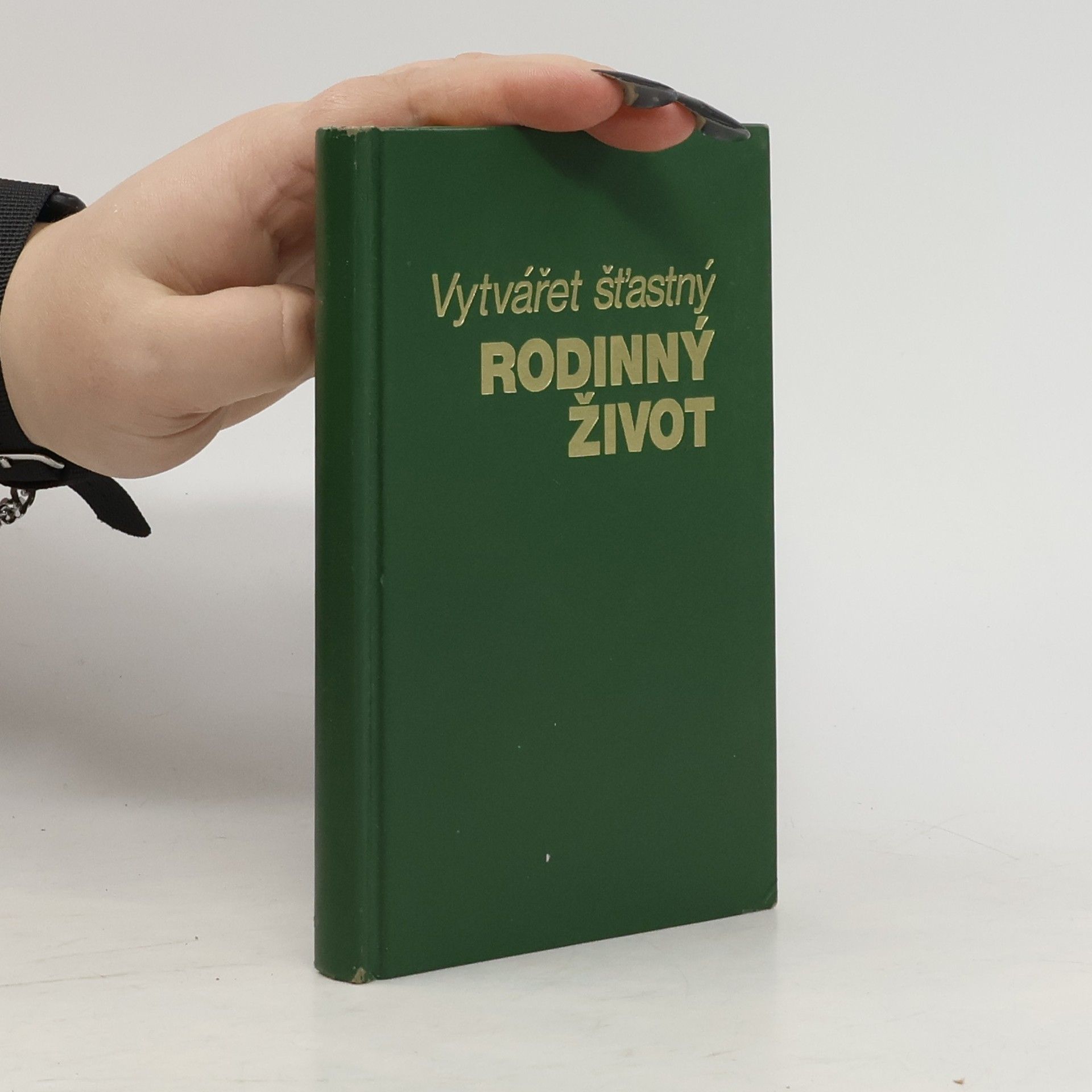 Kolektiv autorů Vytvářet šťastný rodinný život