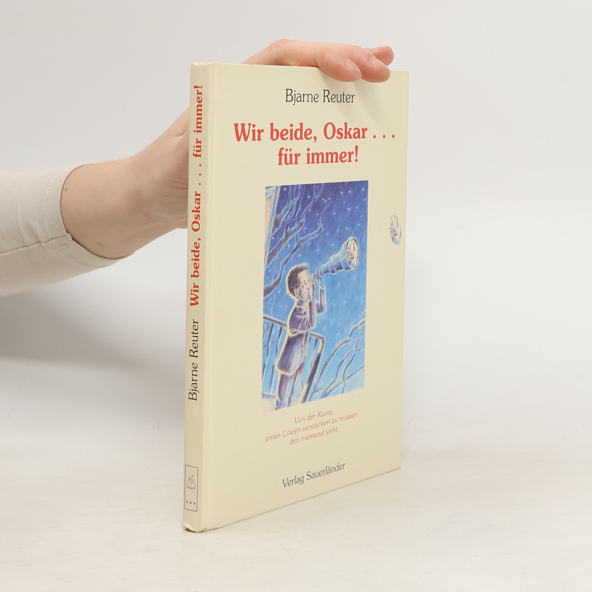 Bjarne Reuter Wir beide, Oskar... für immer!