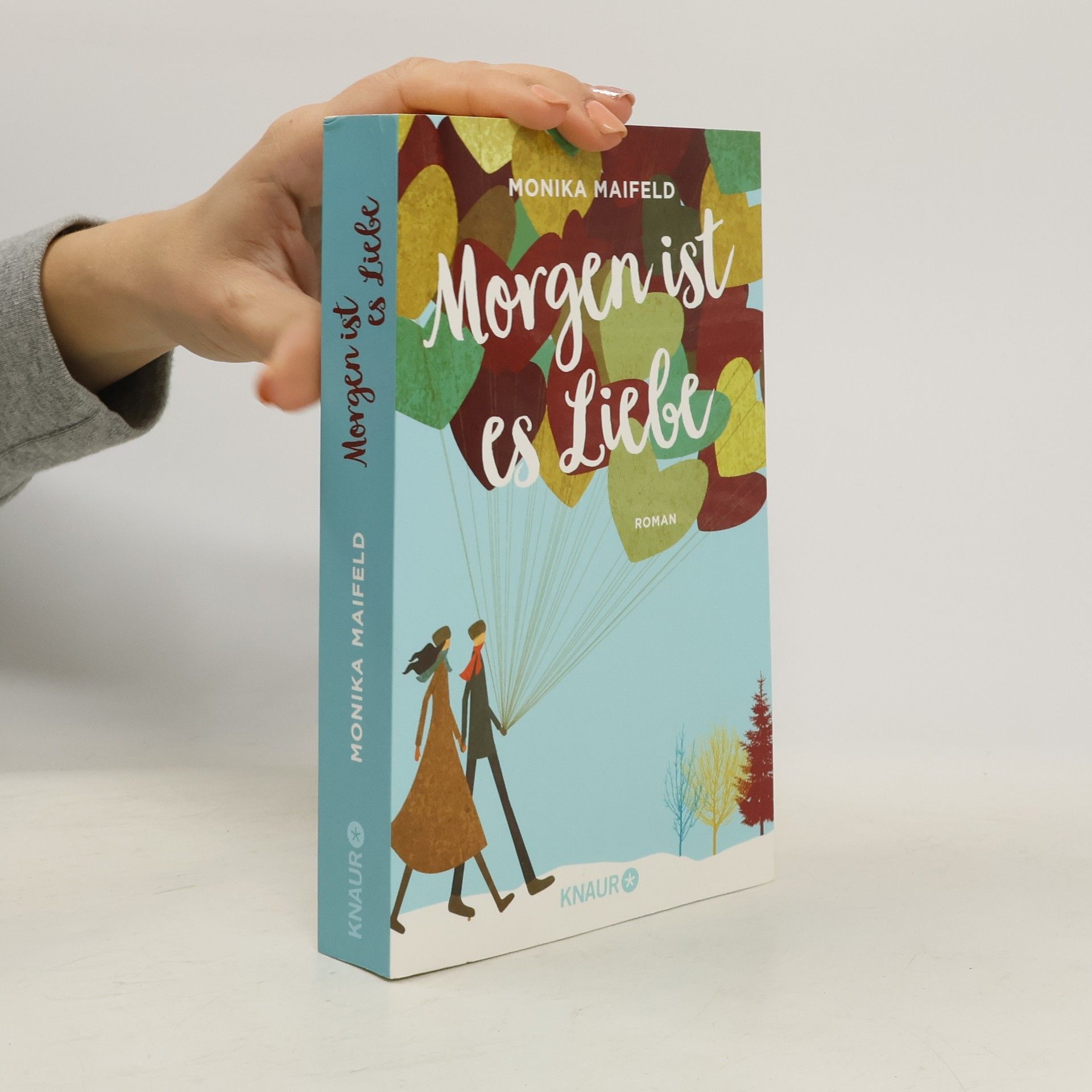 Monika Maifeld Morgen ist es Liebe