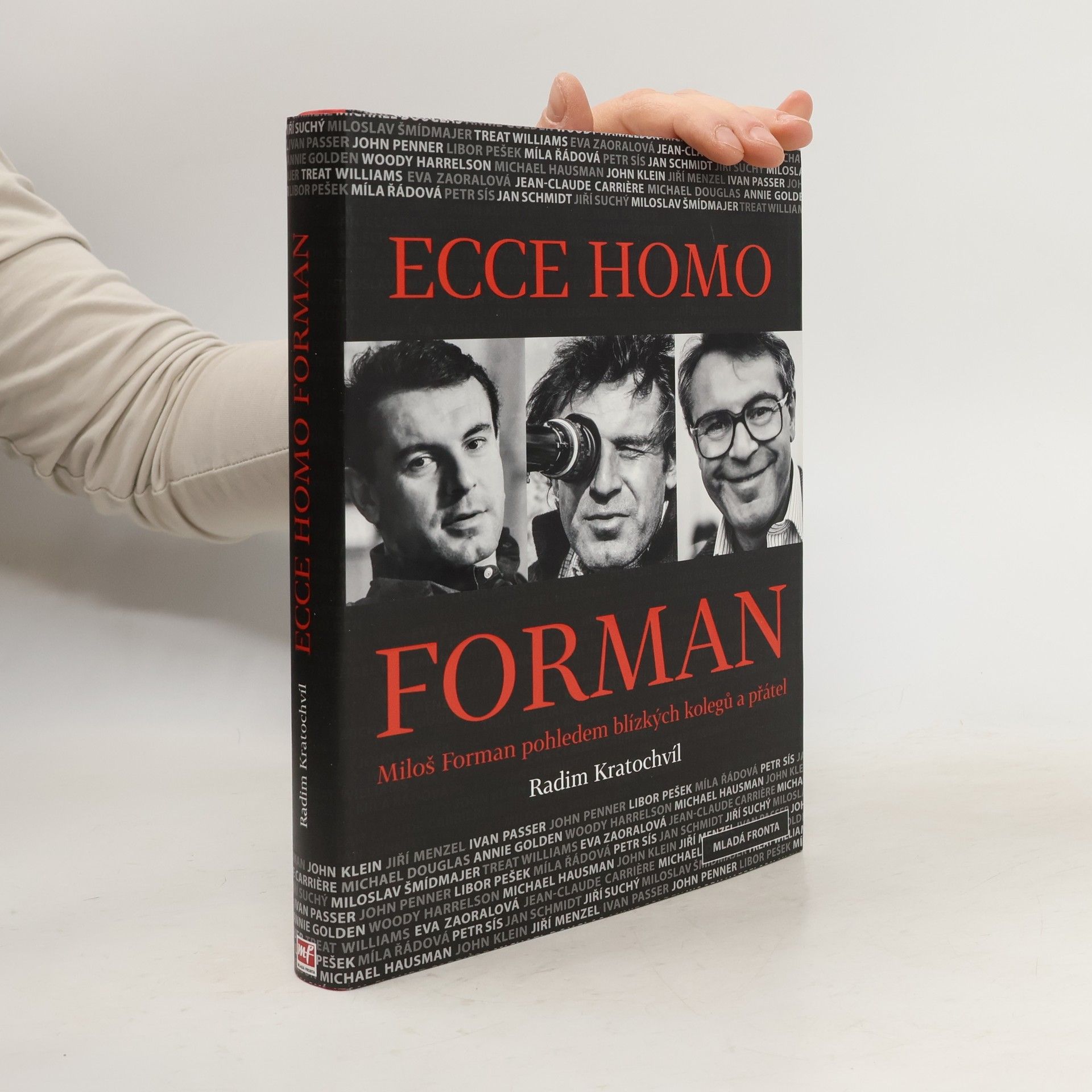 Radim Kratochvíl Ecce homo Forman: Miloš Forman pohledem blízkých kolegů a přátel