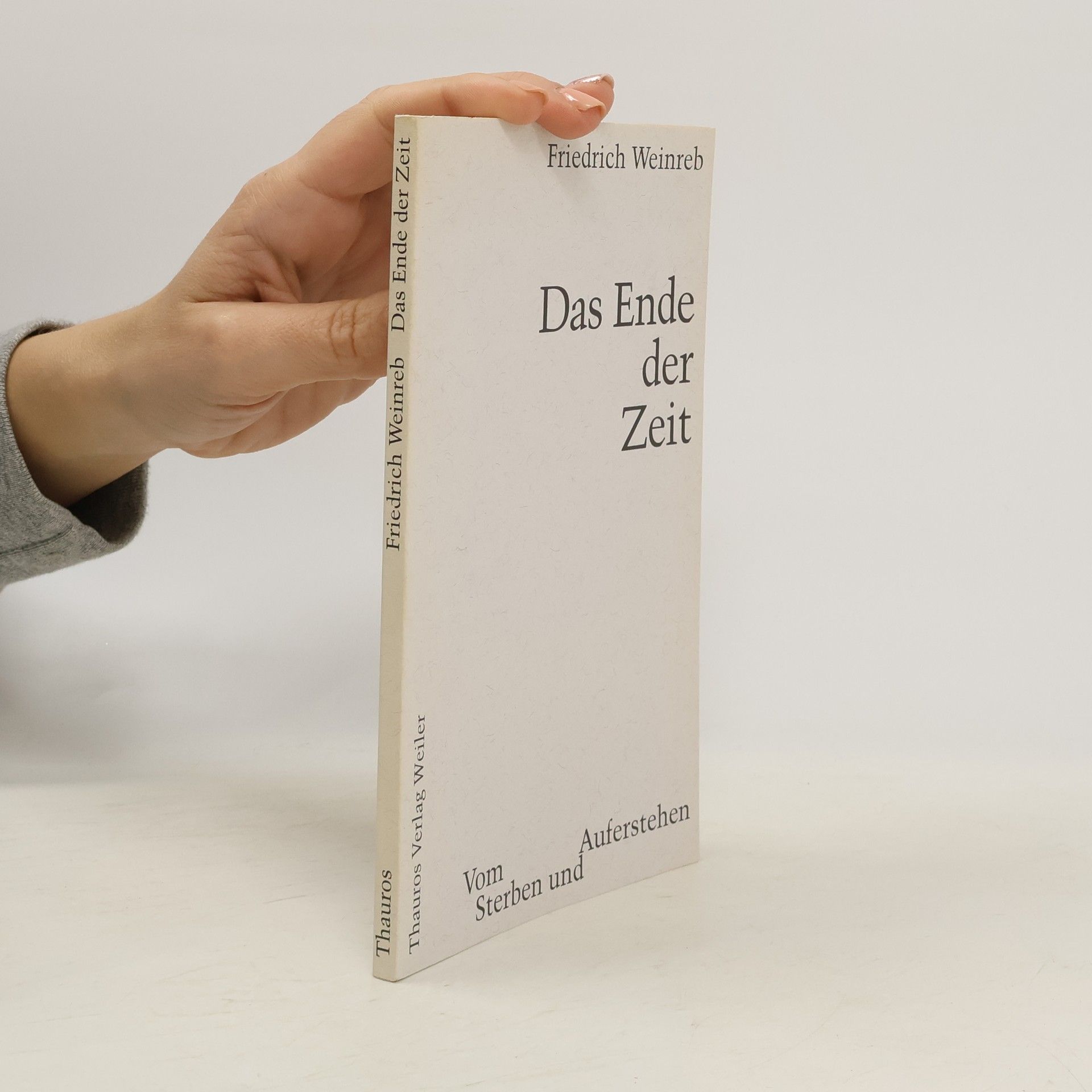 Friedrich Weinreb Das Ende der Zeit