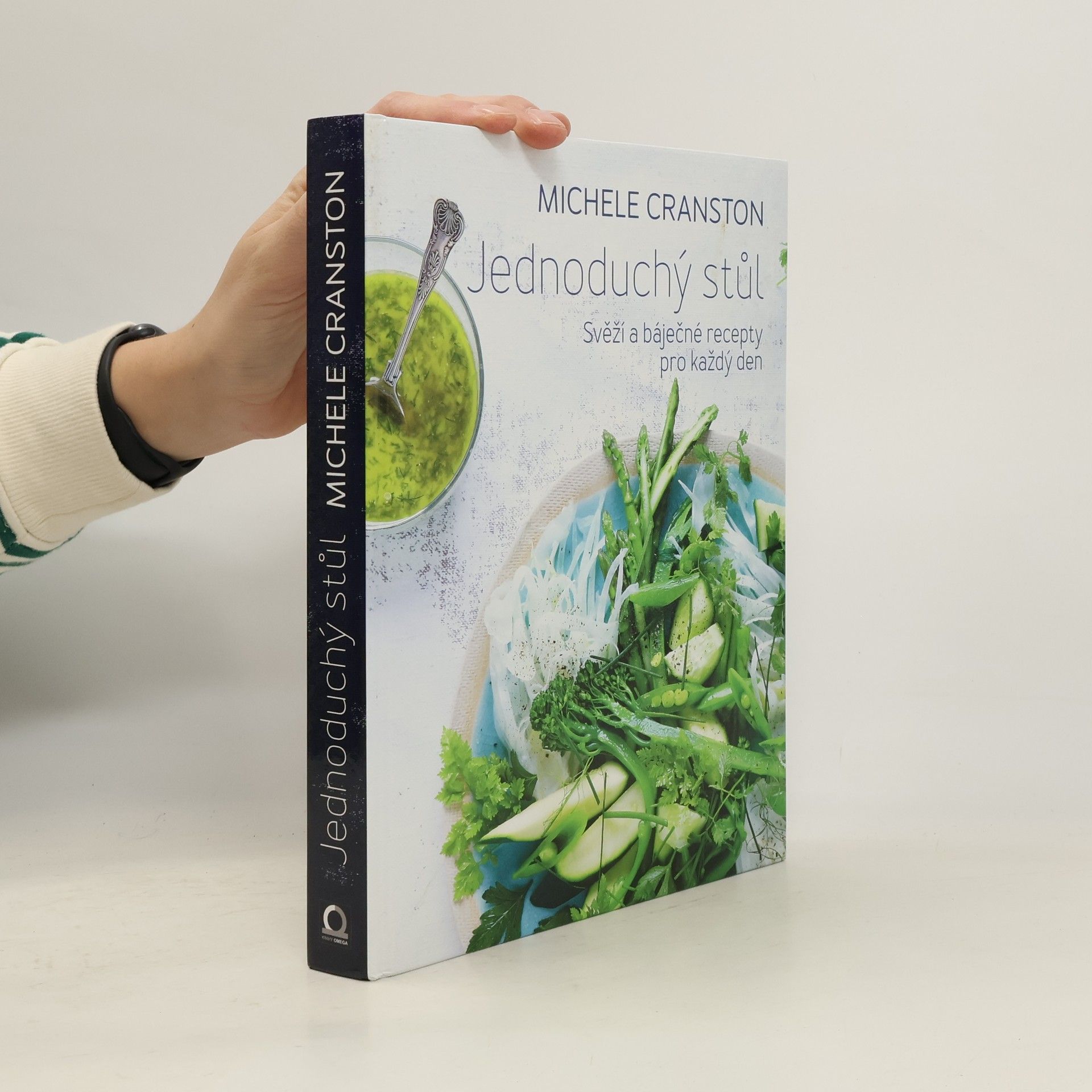 Jednoduchý stůl : svěží a báječné recepty pro každý den
