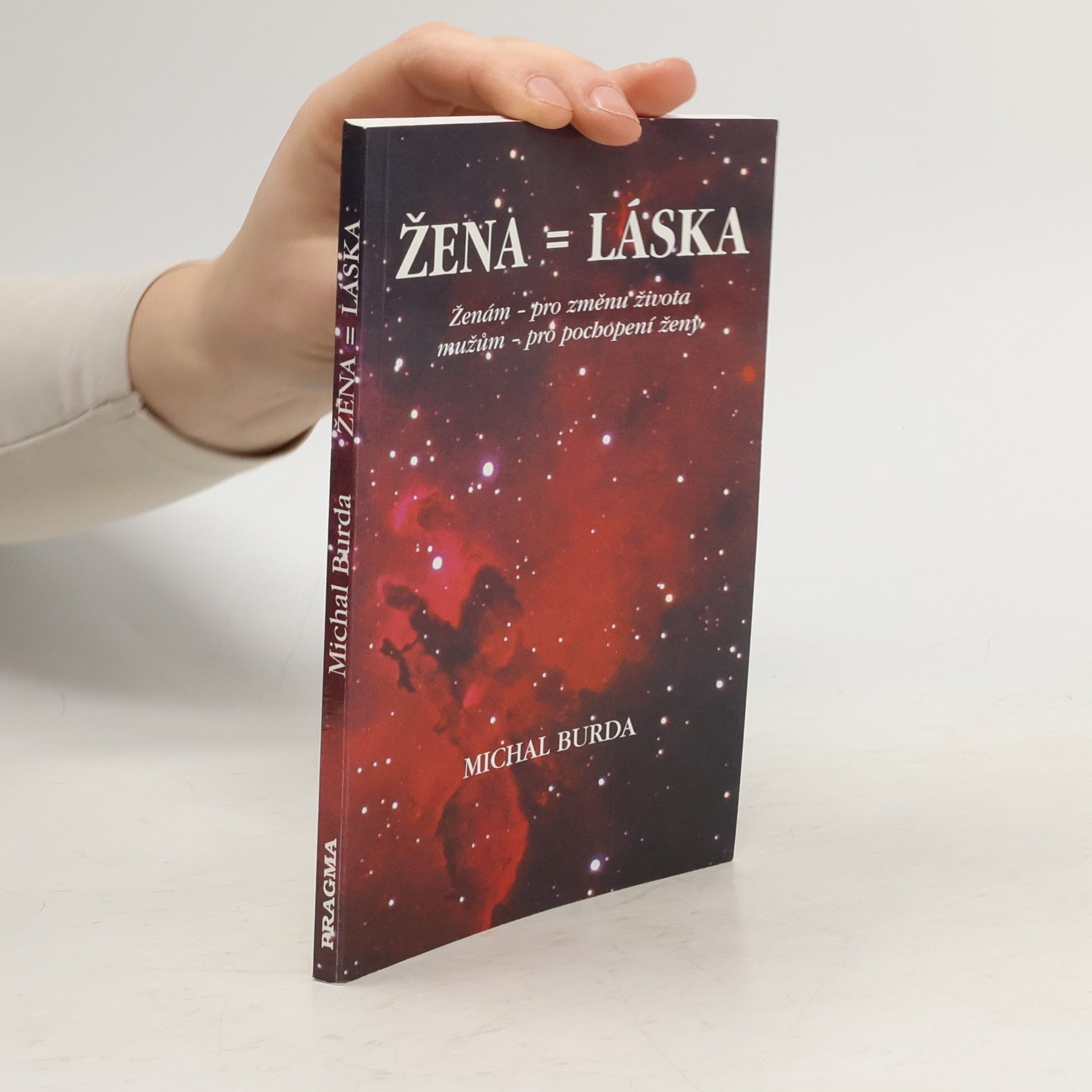 Žena = láska: ženám pro změnu života, mužům pro pochopení ženy