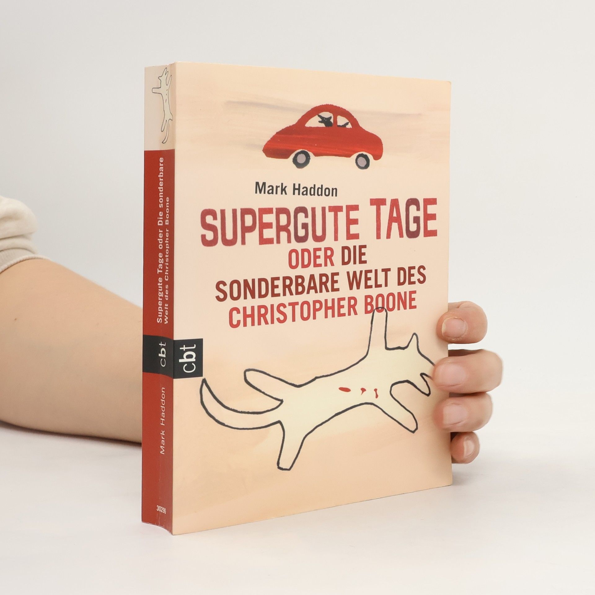 Mark Haddon Supergute Tage oder die sonderbare Welt des Christopher Boone