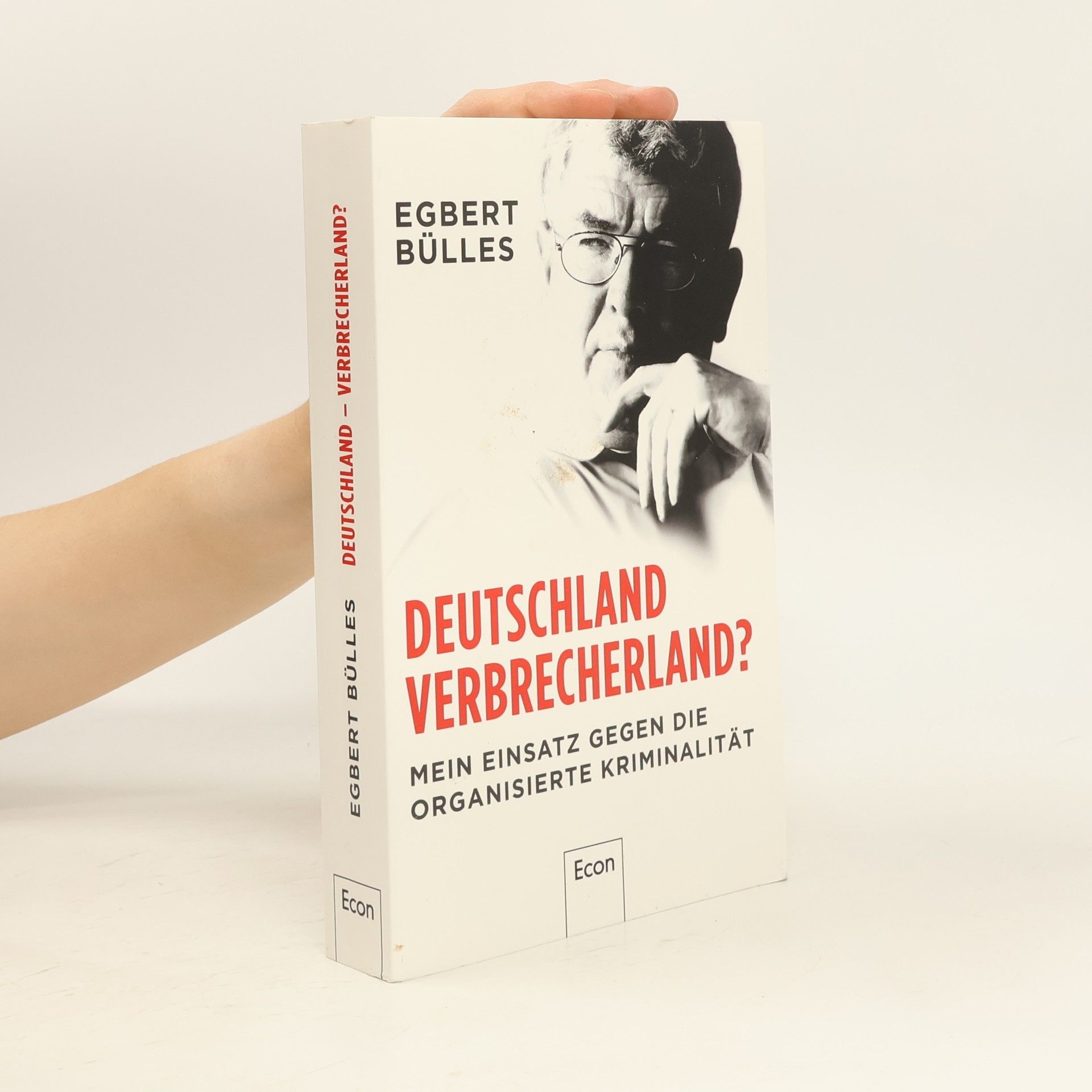 Egbert Bülles Deutschland Verbrecherland?