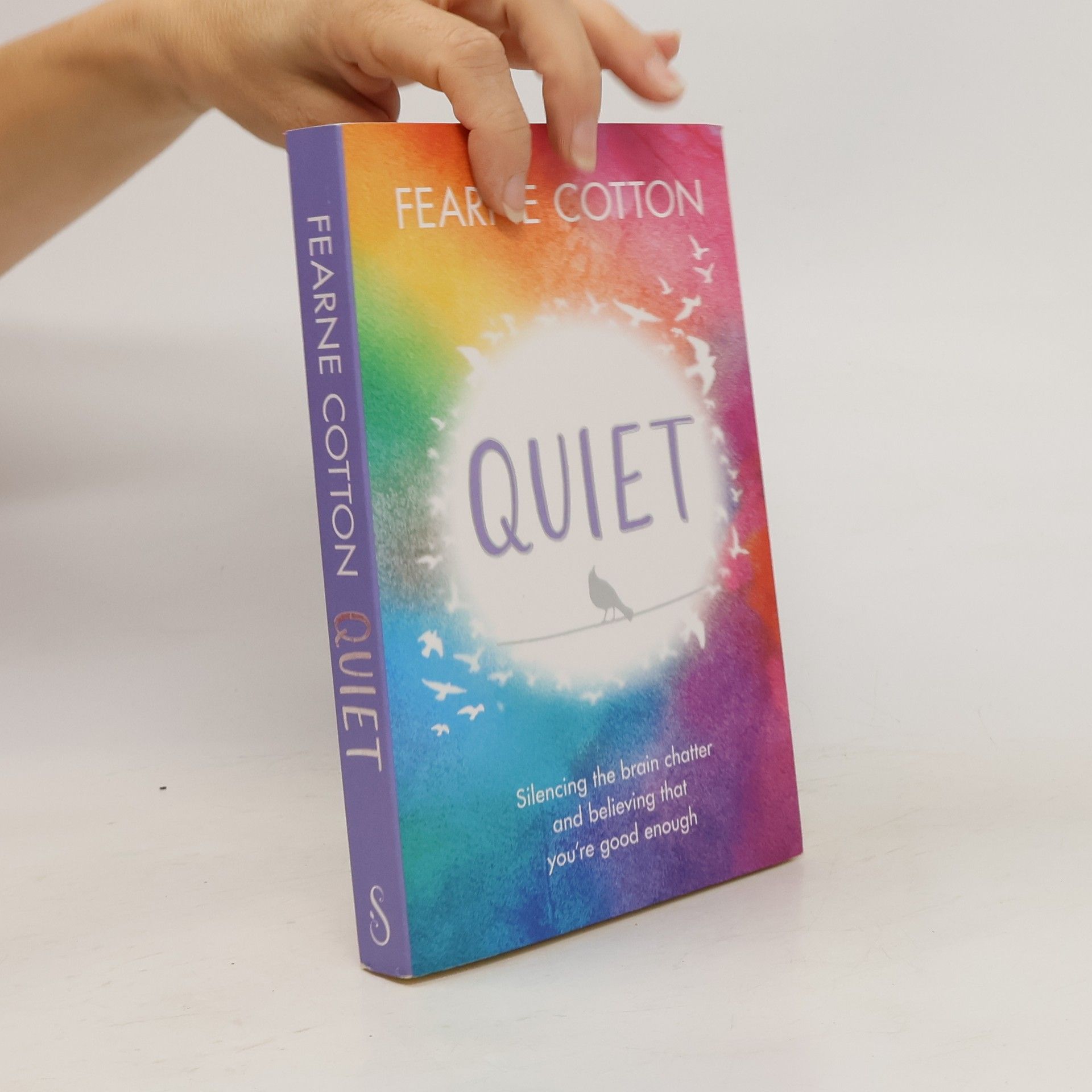 Fearne Cotton Quiet. Silencing the Brain Chatter and Believing That You're Good Enough