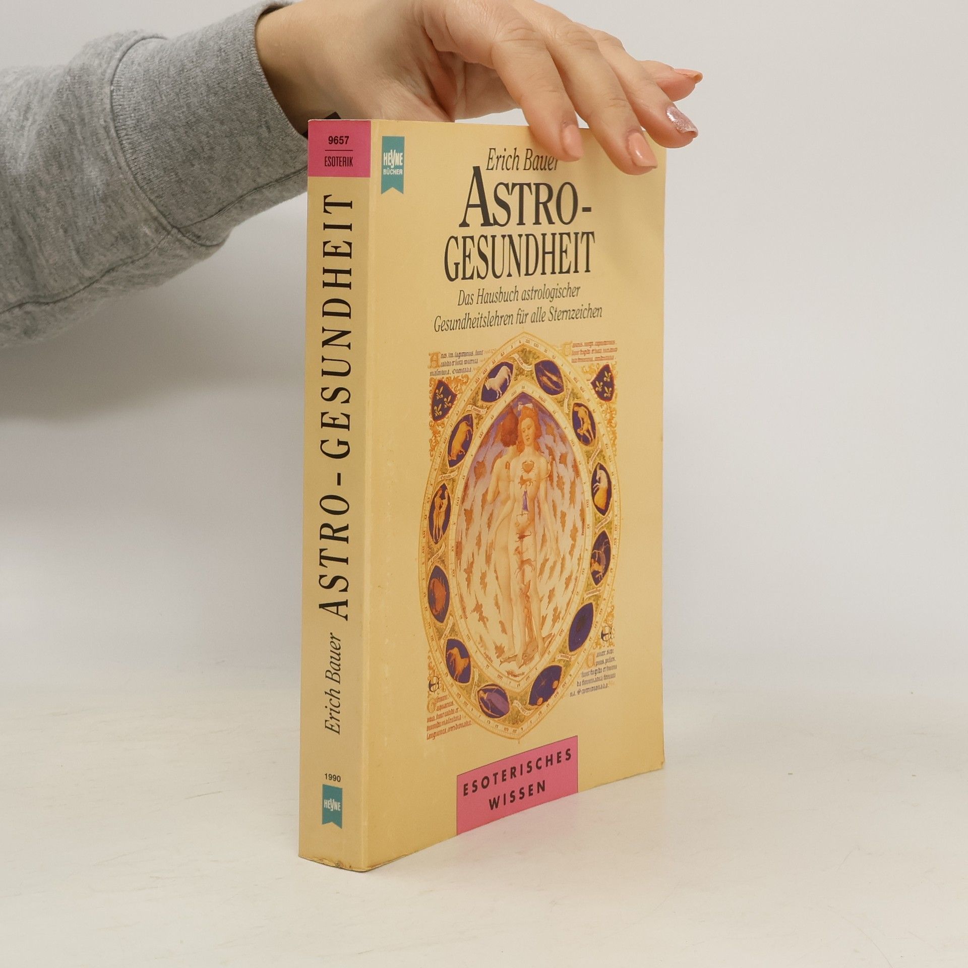 Erich Bauer Astro-Gesundheit das Hausbuch astrologischer Gesundheitslehren für alle Sternzeichen
