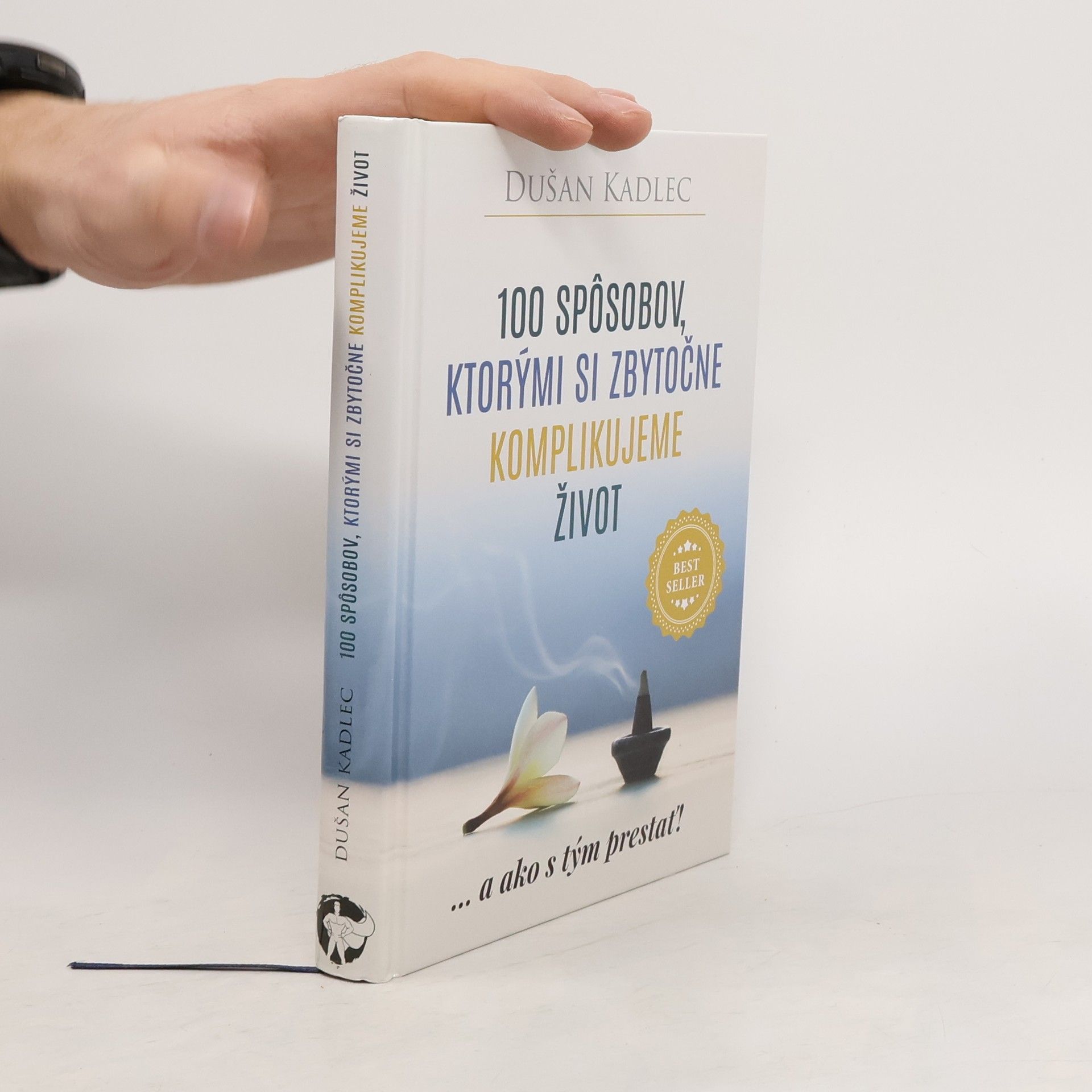 100 spôsobov, ktorými si zbytočne komplikujeme život