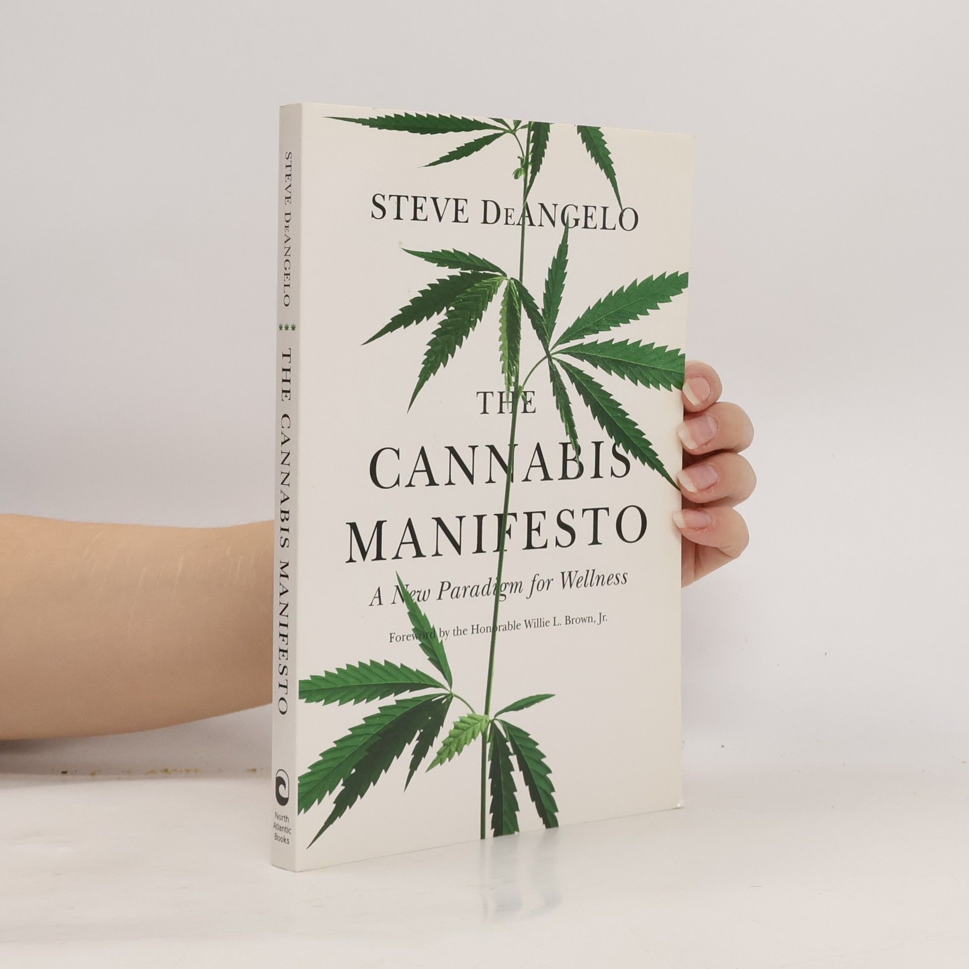 Steve DeAngelo The Cannabis Manifesto