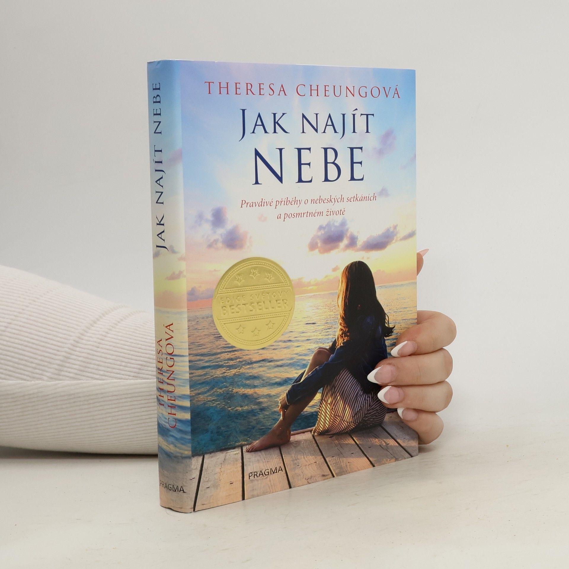 Theresa Cheung Jak najít nebe - Pravdivé příběhy o nebeských setkáních a posmrtném životě