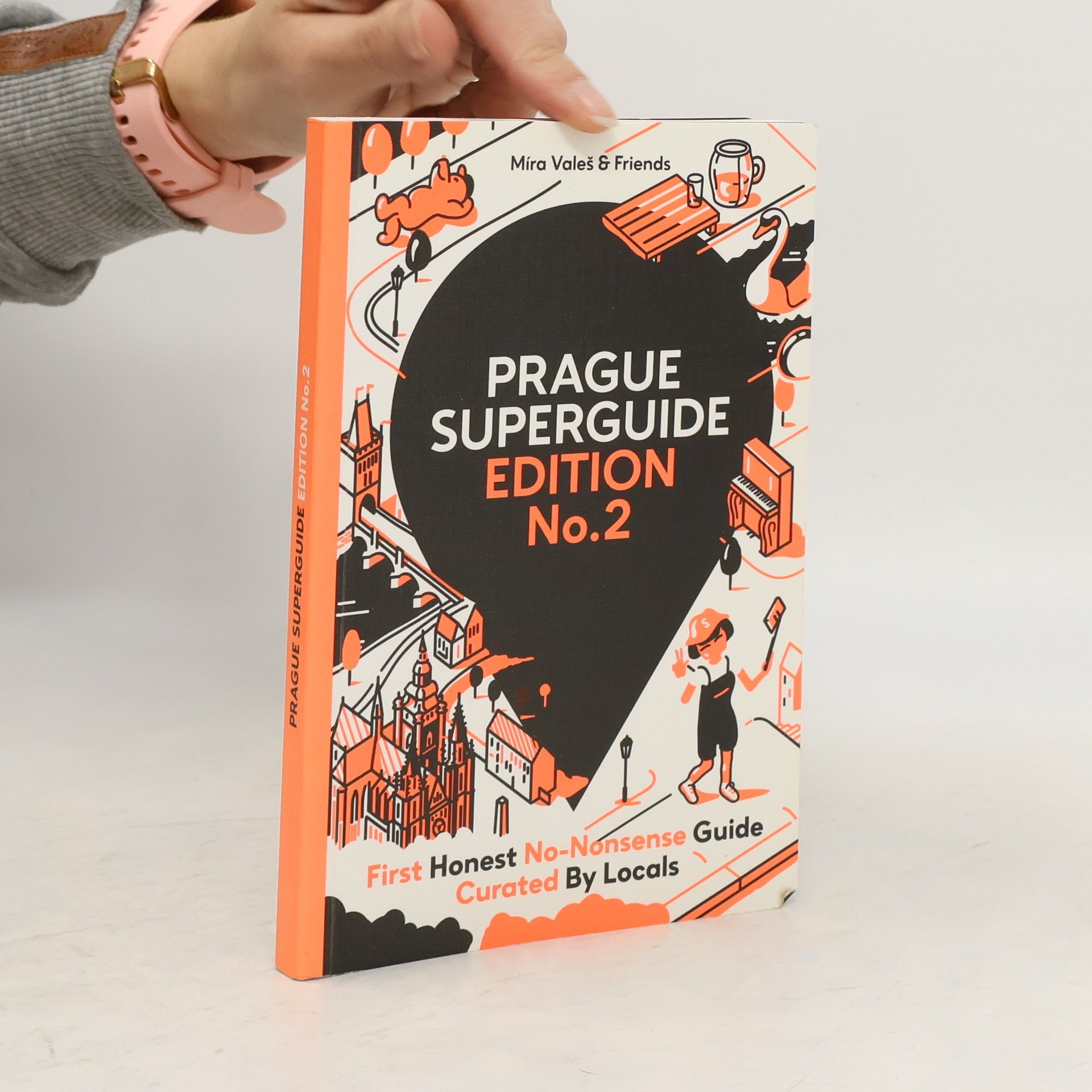 Míra Valeš Prague superguide: First honest no-nonsence guide curated by locals. Edition No. 2