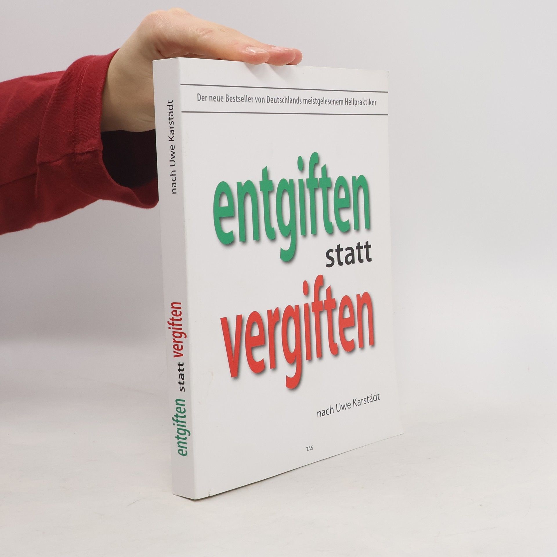Entgiften statt vergiften