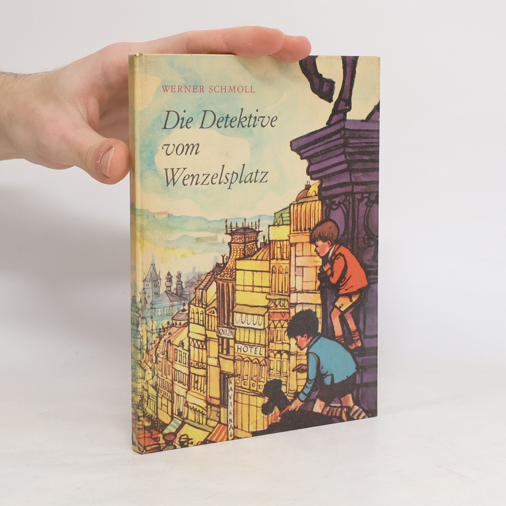 Werner Schmoll Die Detektive vom Wenzelsplatz