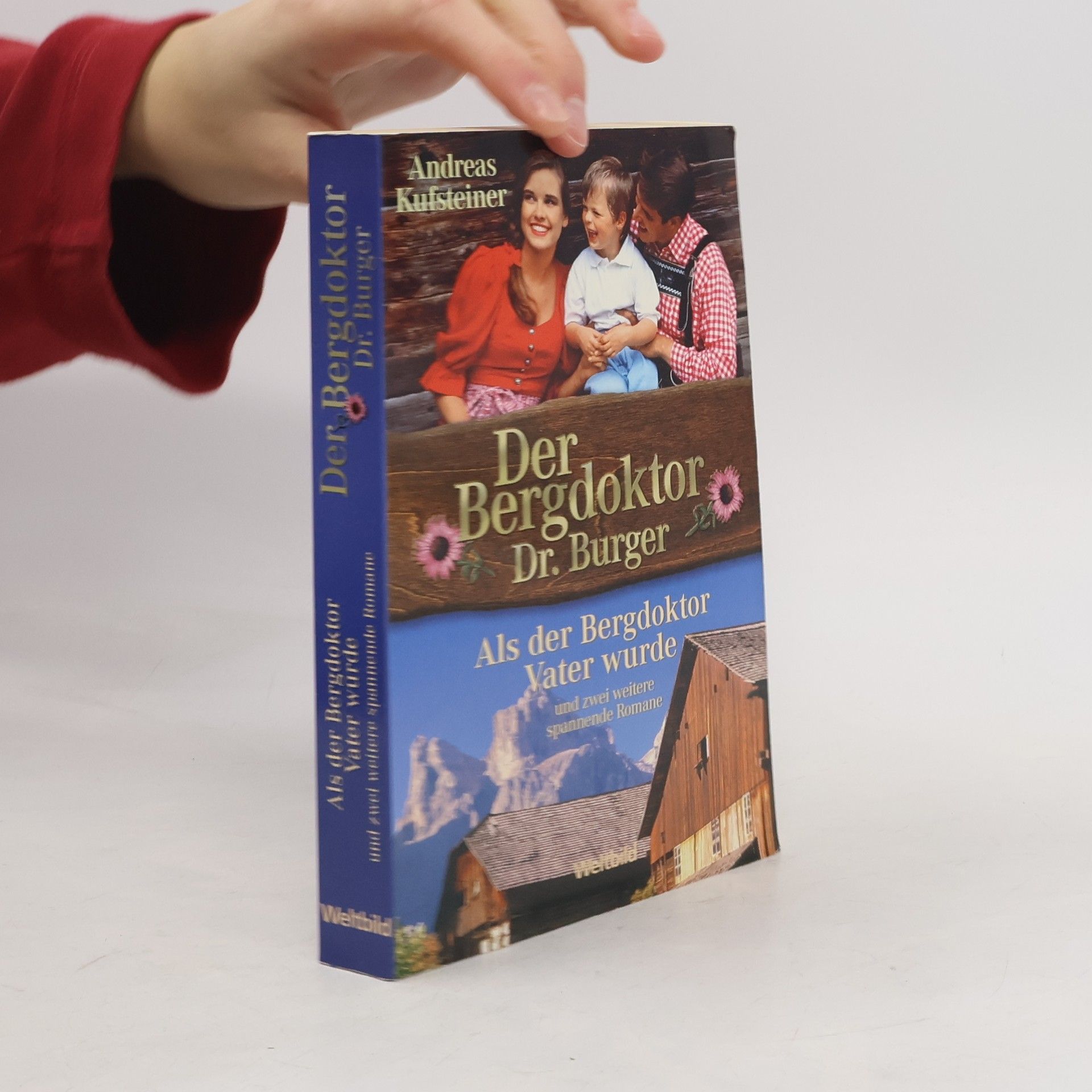 Andreas Kufsteiner Der Bergdoktor Dr. Burger. Als der Bergdoktor Vater wurde