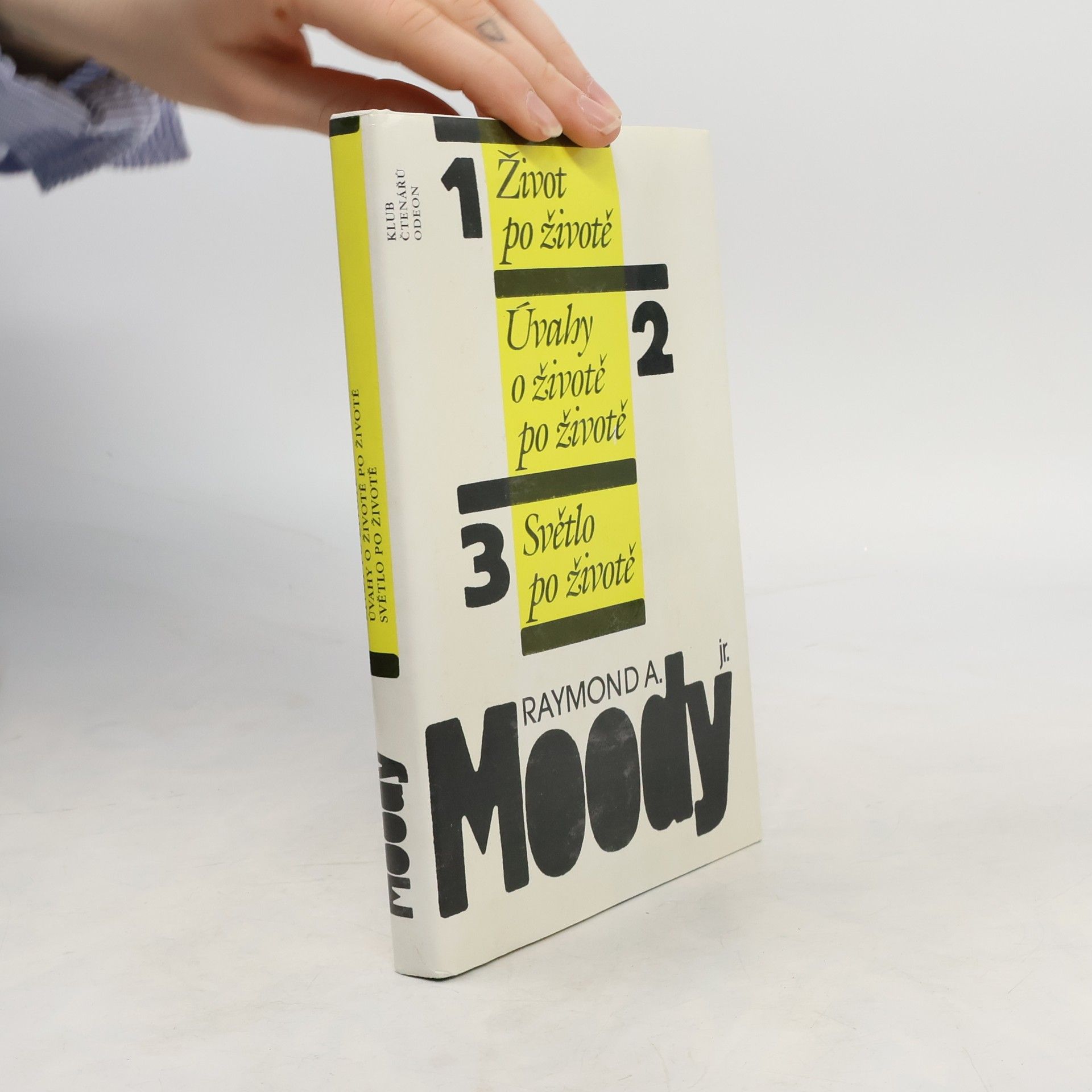 Raymond Moody Život po životě. Úvahy o životě po životě. Světlo po životě