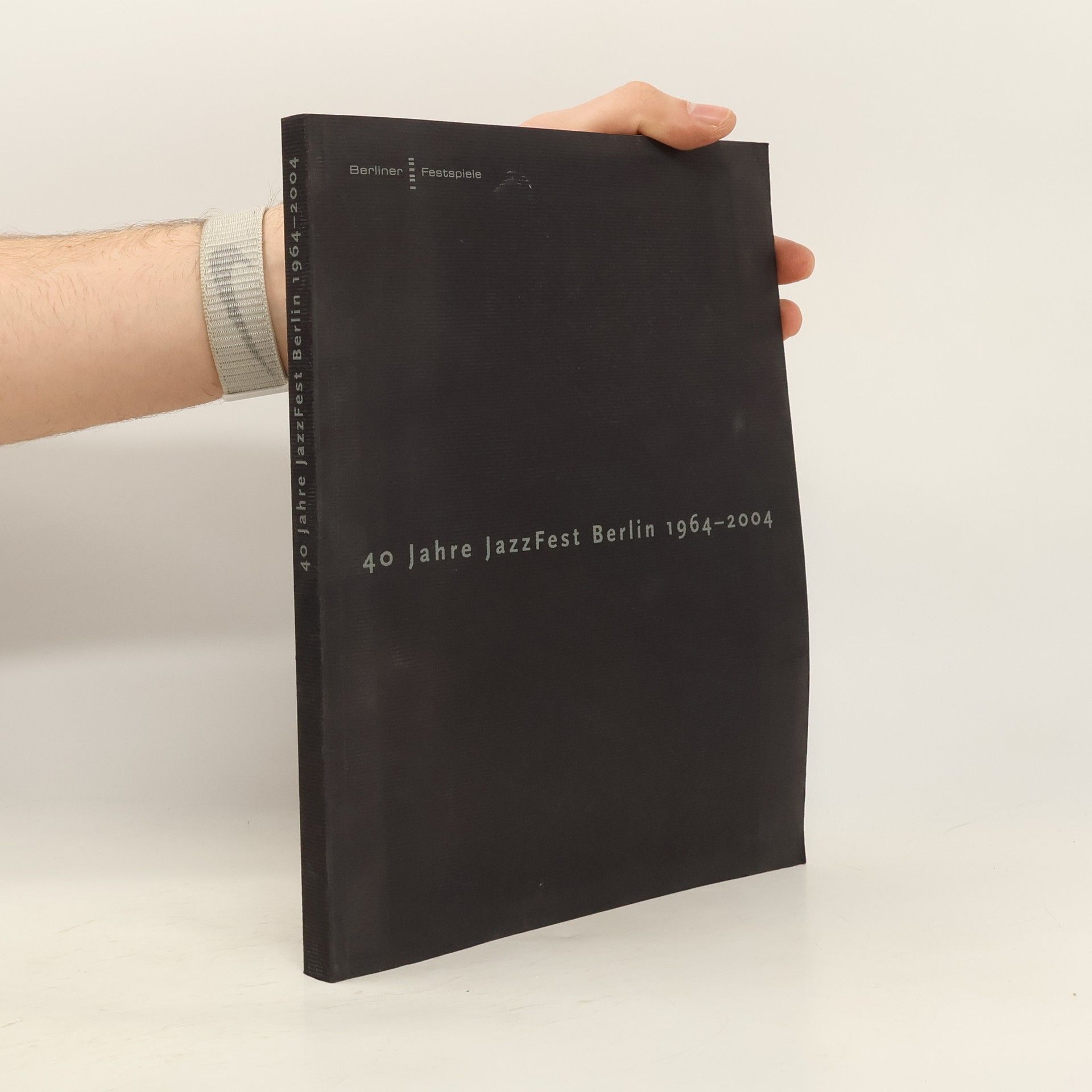 Autorenkollektiv 40 Jahre Jazzfest Berlin 1964-2004