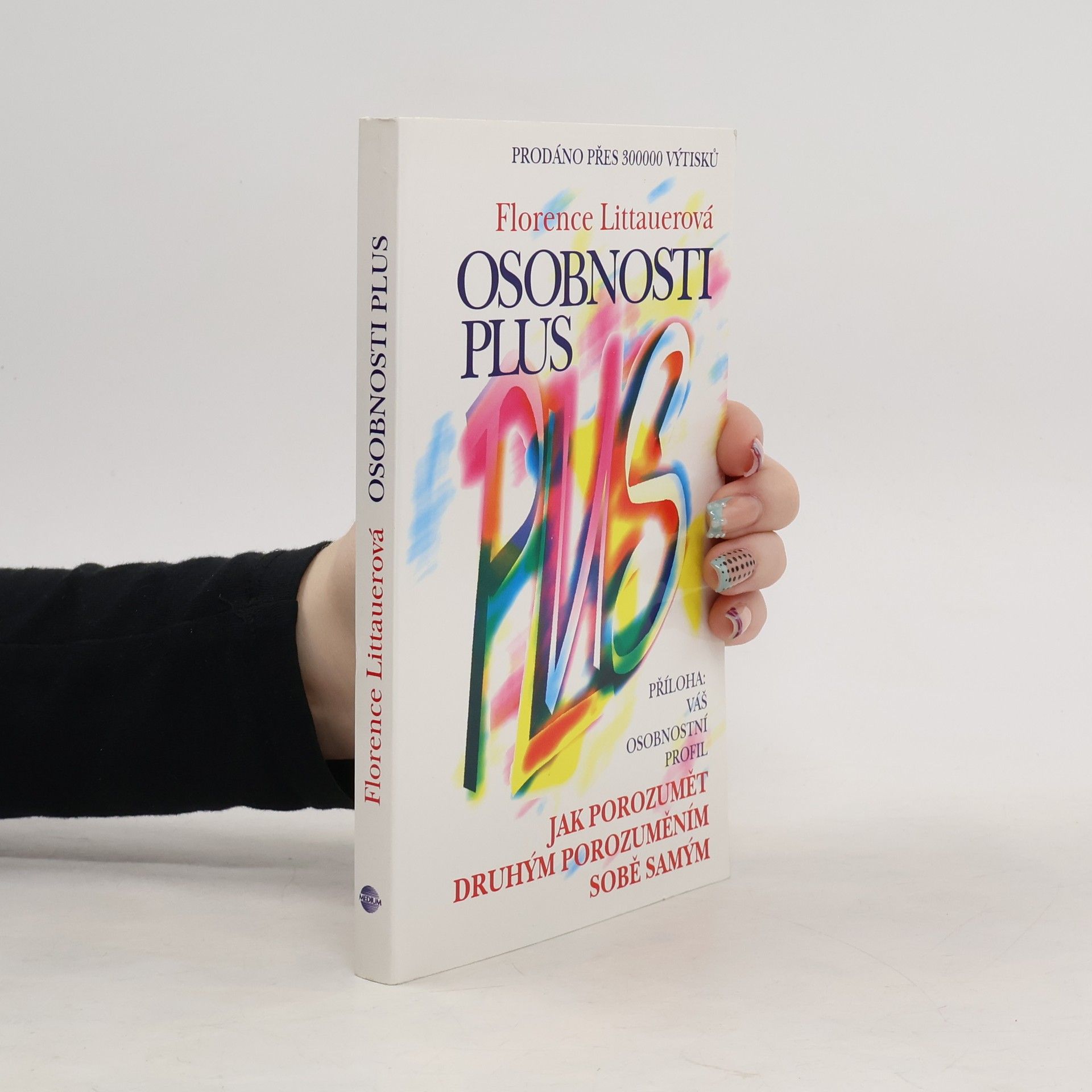 Osobnosti plus. Jak porozumět druhým porozuměním sobě samým