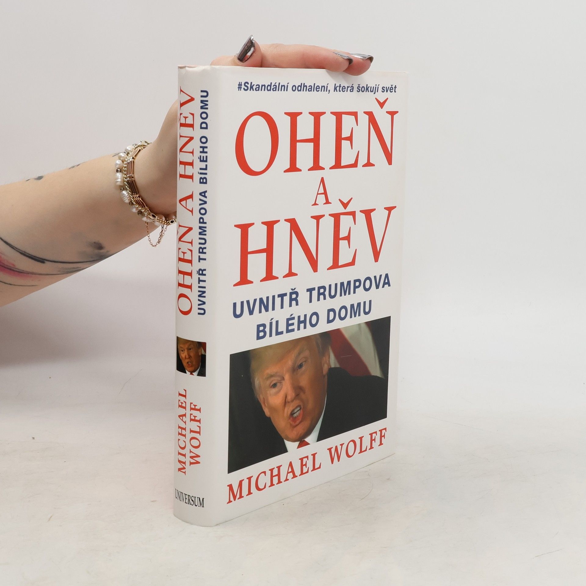 Michael Wolff Oheň a hněv uvnitř Trumpova Bílého domu