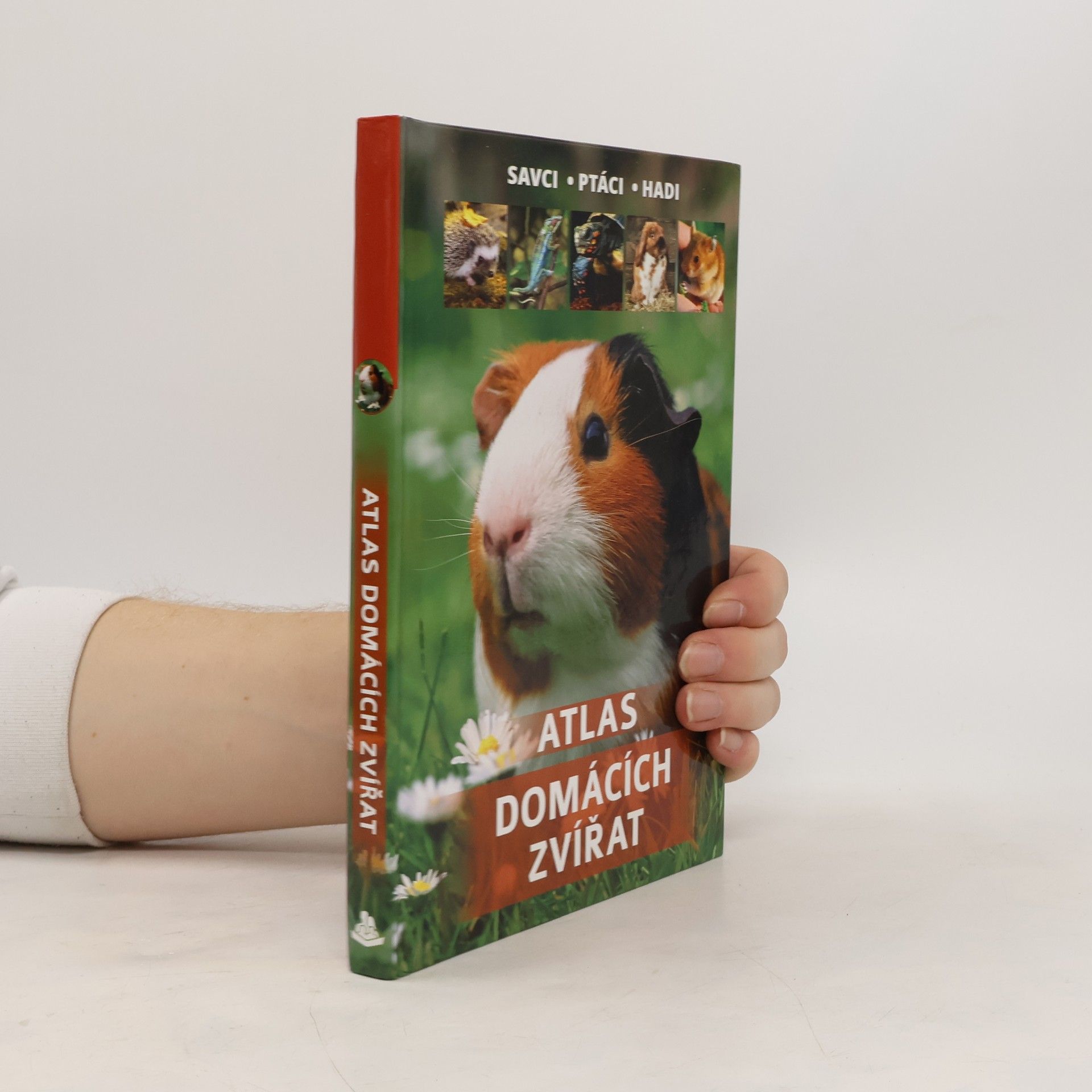 Jarmila Horáková Atlas domácích zvířat : savci, ptáci, hadi