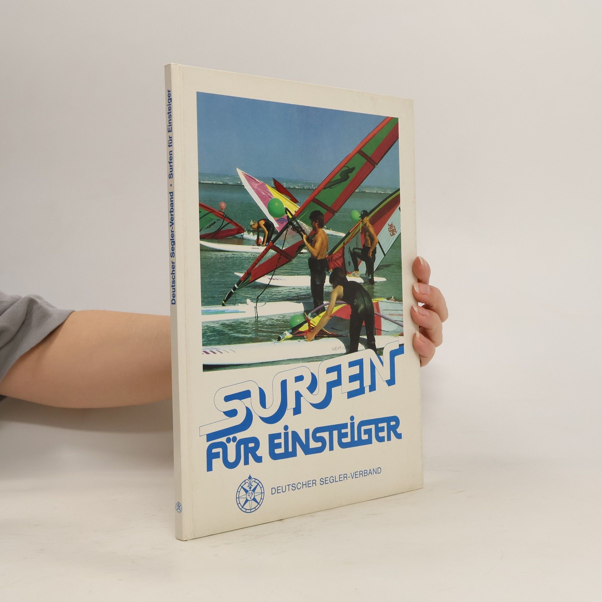 Heinrich Mönster DSV-Arbeitshefte: Surfen für Einsteiger