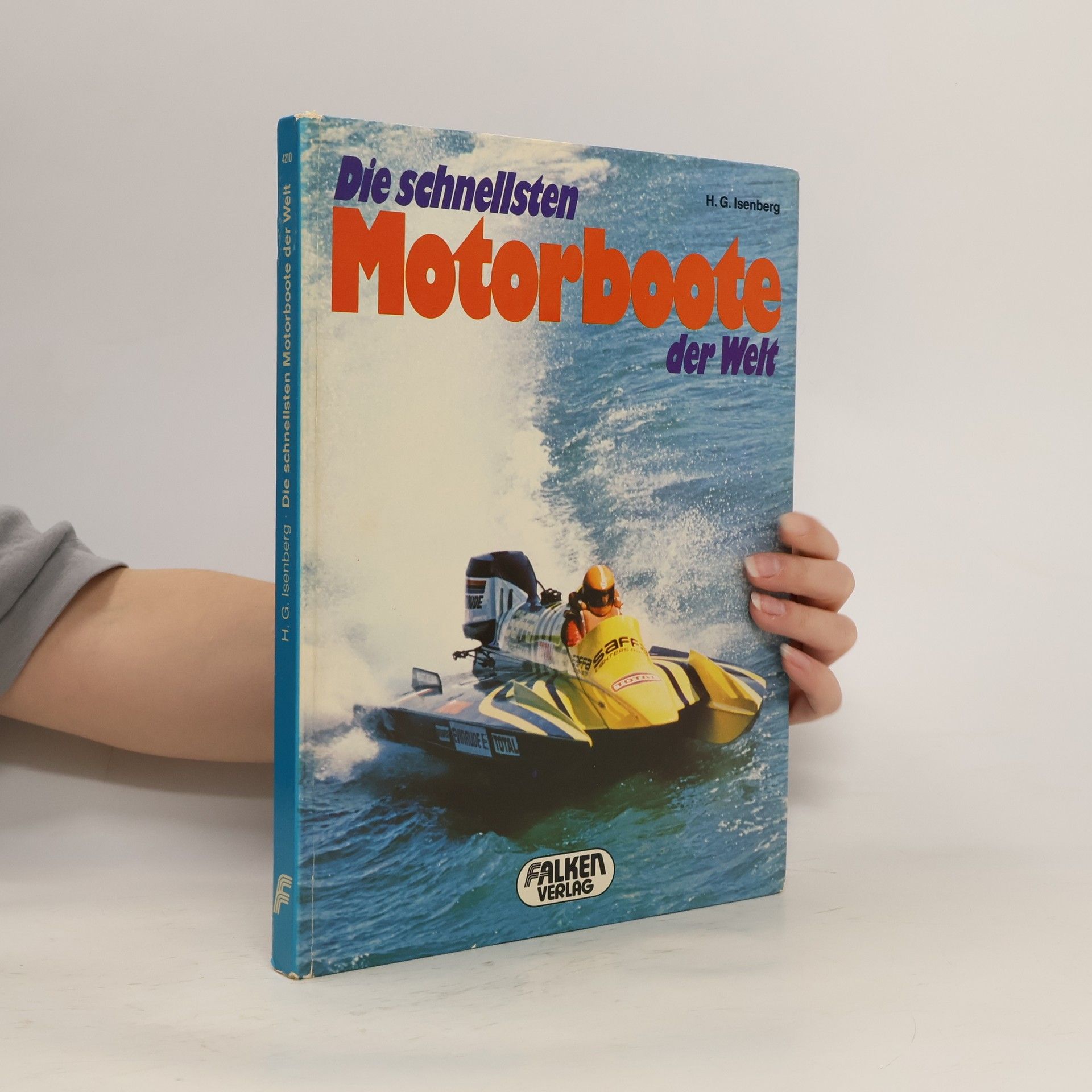 Hans-Georg Isenberg Die schnellsten Motorboote der Welt