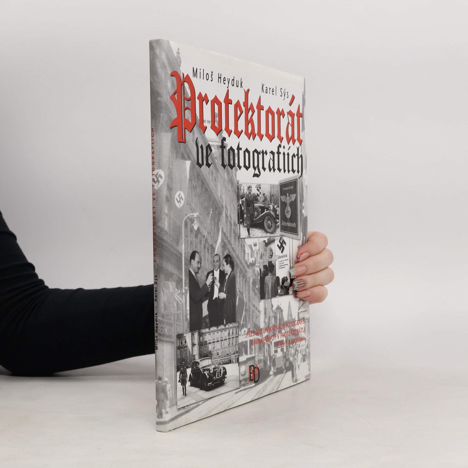 Karel Sýs Protektorát ve fotografiích