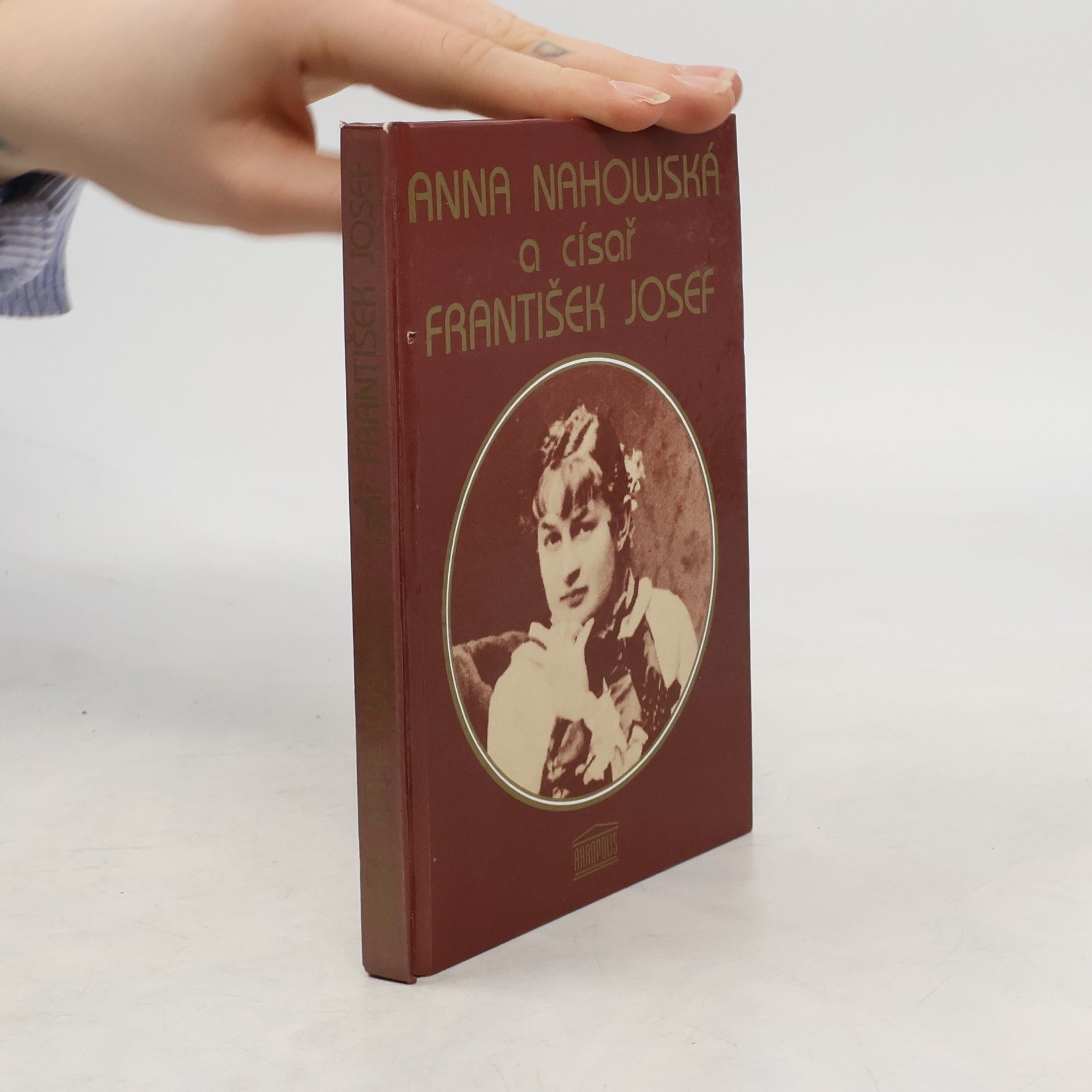 Anna Nahowská a císař František Josef: Zápisky