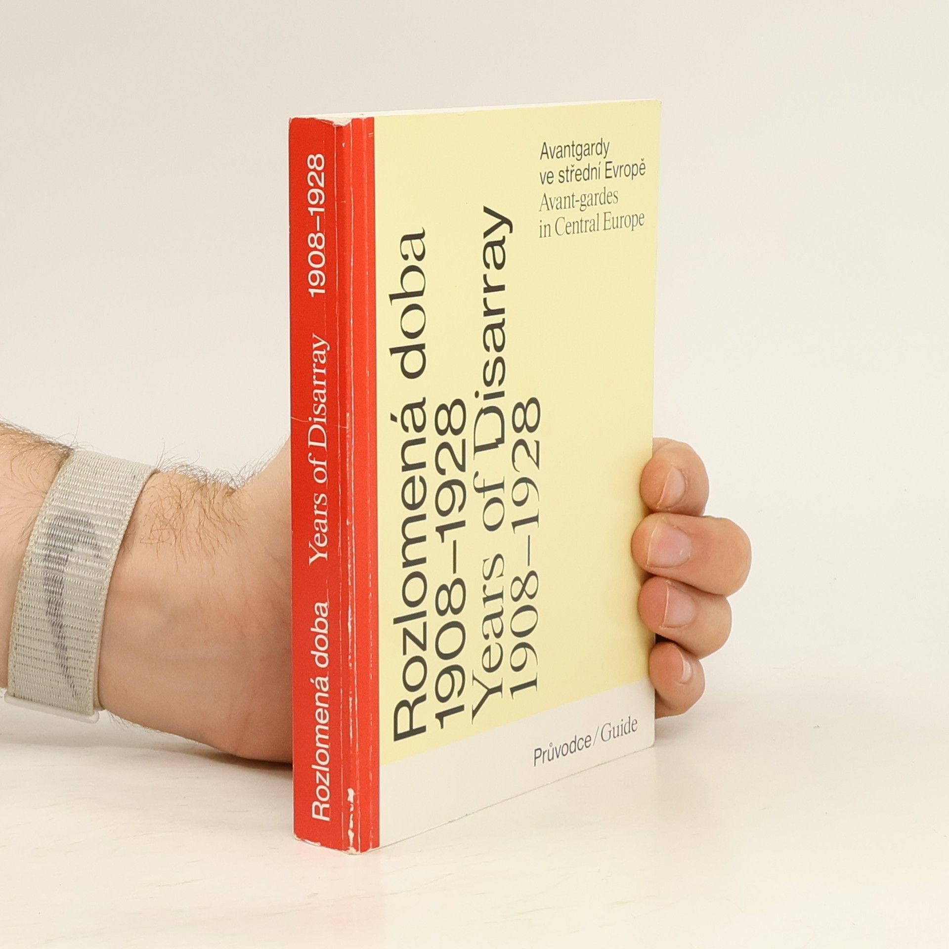 Autores varios Rozlomená doba 1908-1928 = Years of disarray 1908-1928