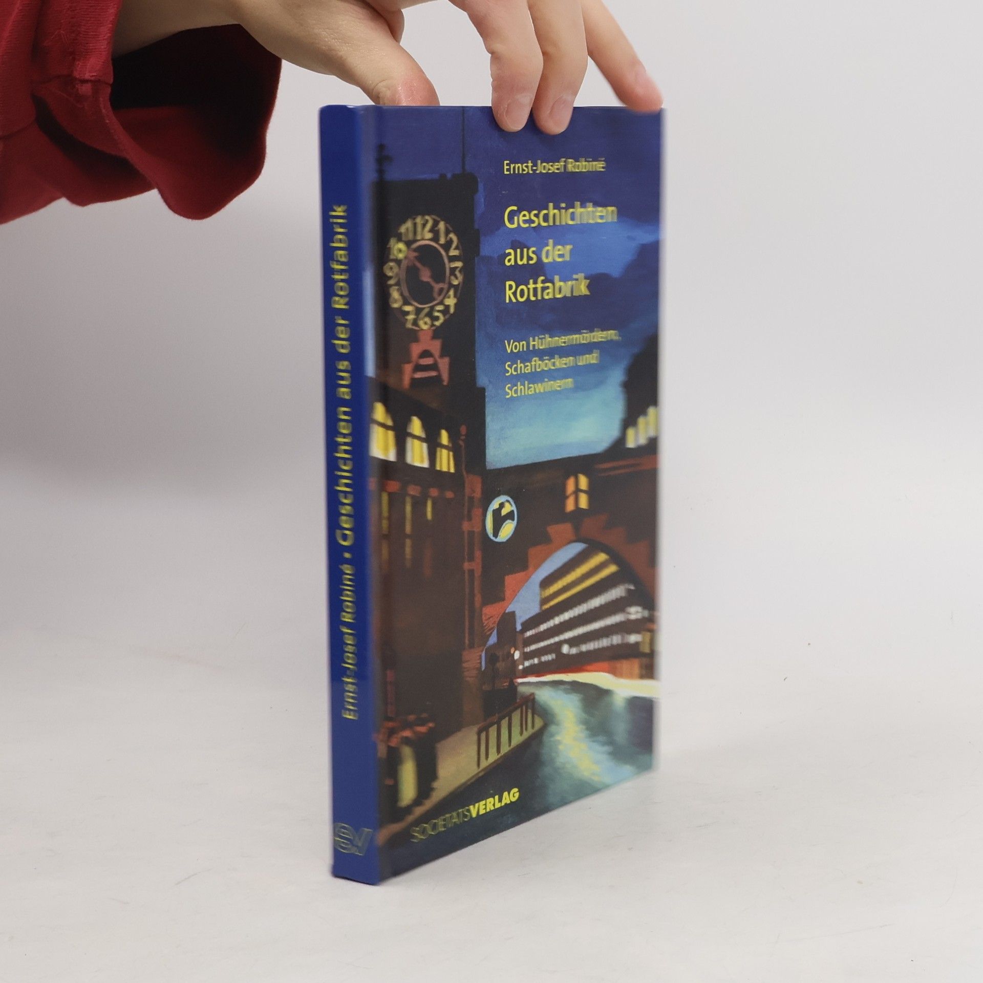 Ernst-Josef Robiné Geschichten aus der Rotfabrik