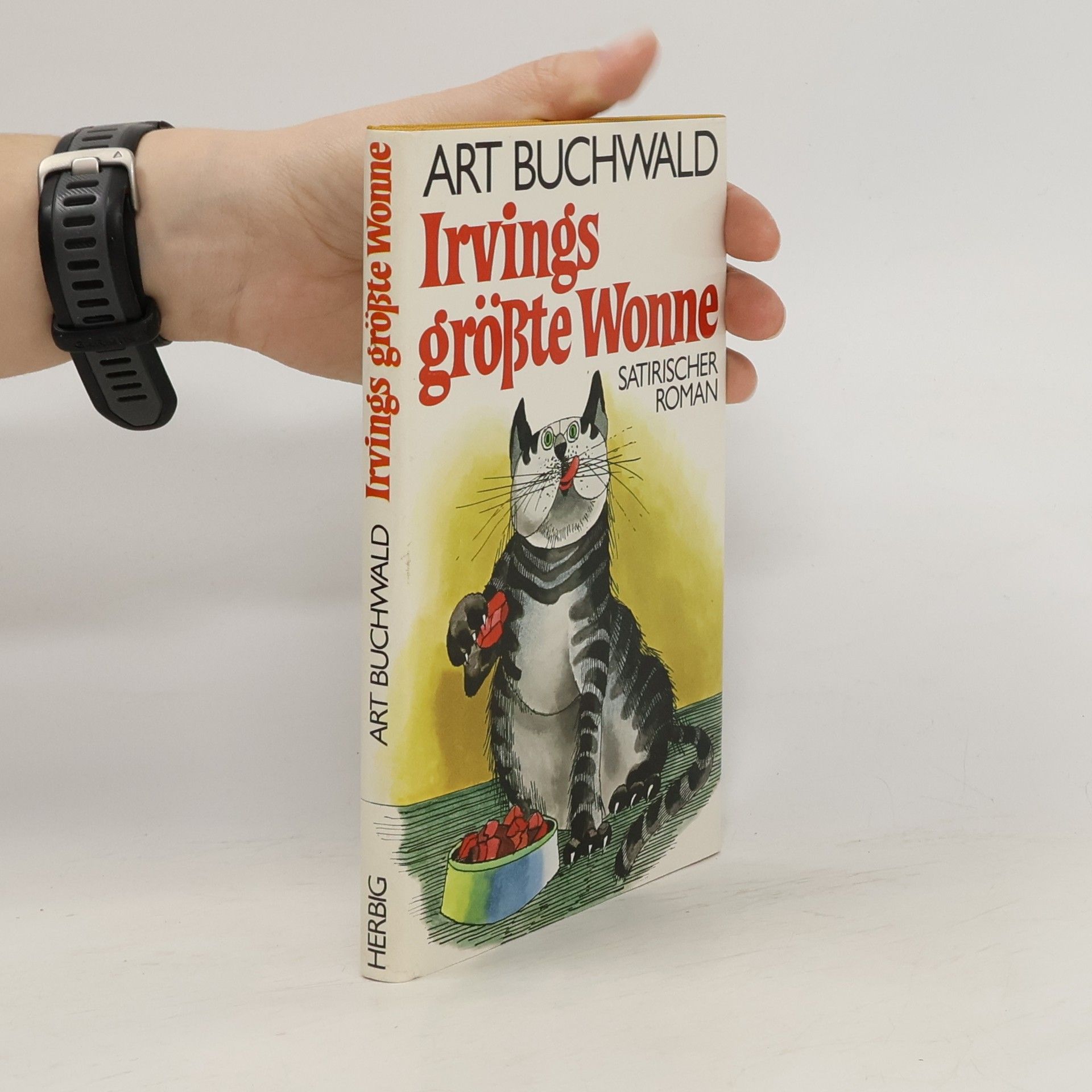 Art Buchwald Irvings größte Wonne. Satirischer Roman.