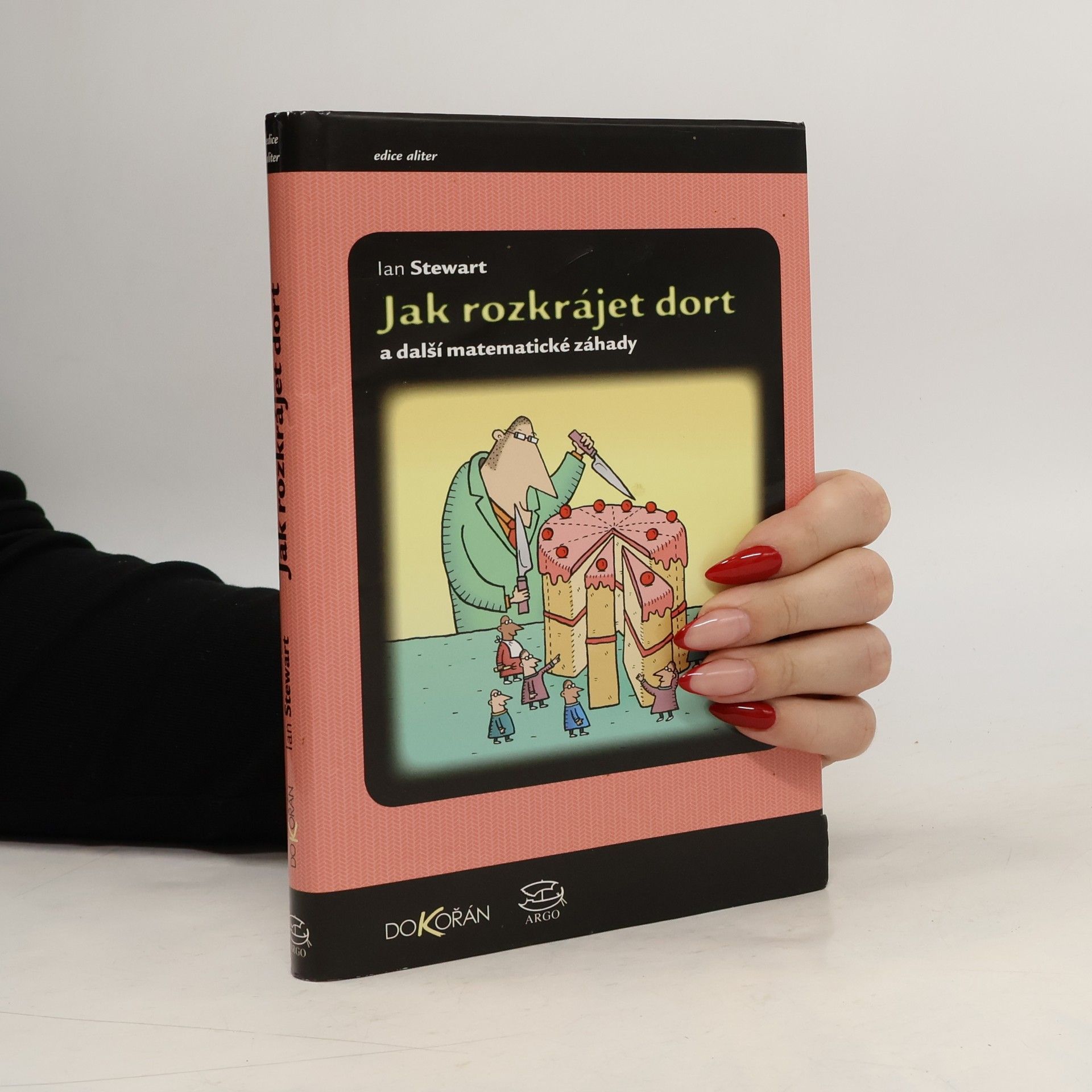 Ian Stewart Jak rozkrájet dort a další matematické záhady