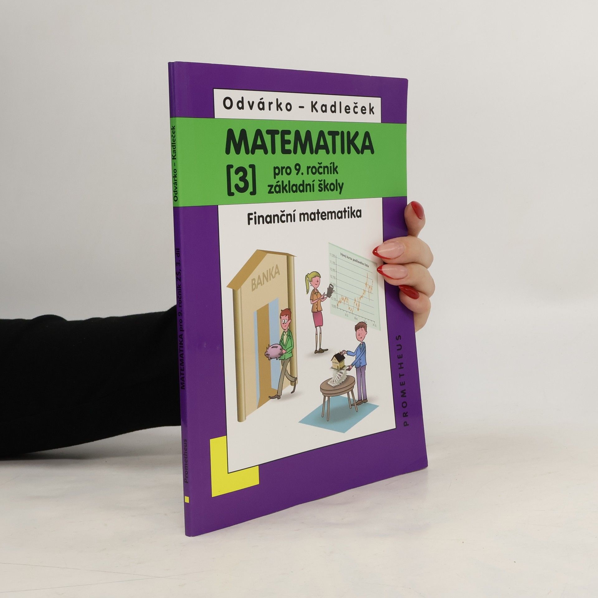 Oldřich Odvárko Matematika pro 9. ročník základní školy: Finanční matematika 3. díl