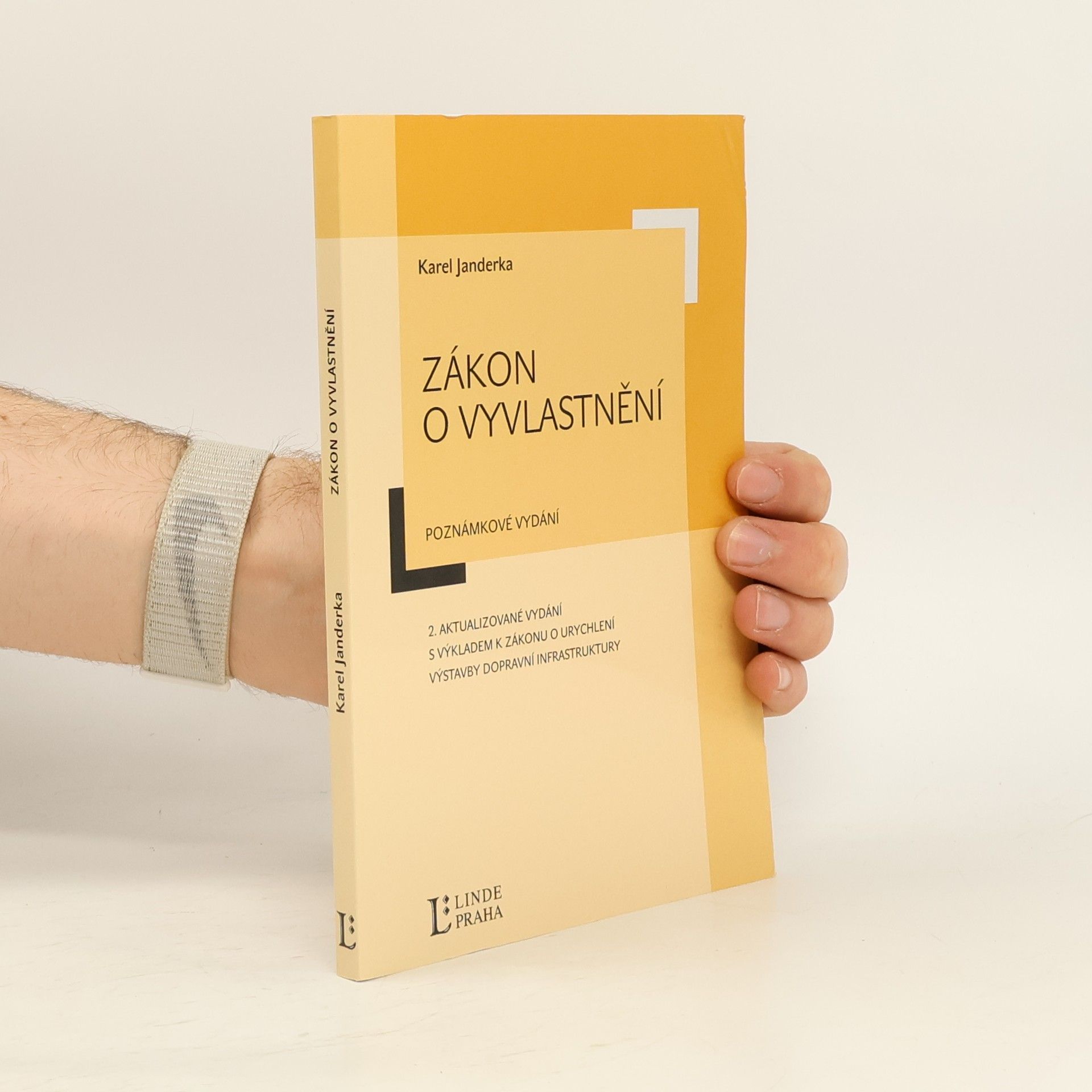 Karel Janderka Zákon o vyvlastnění: Poznámkové vydání - 2. aktualizované vydání s výkladem k zákonu o urychlení výstavby dopravní infrastruktury