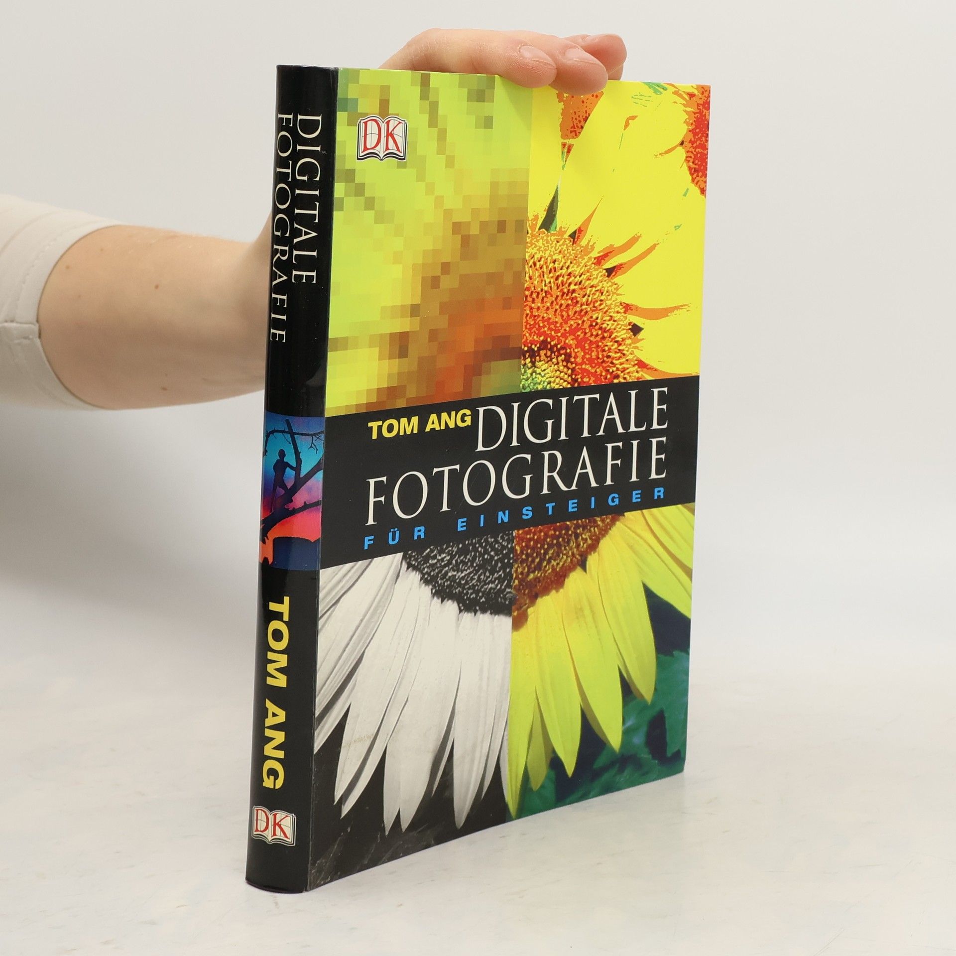 Tom Ang Digitale Fotografie für Einsteiger
