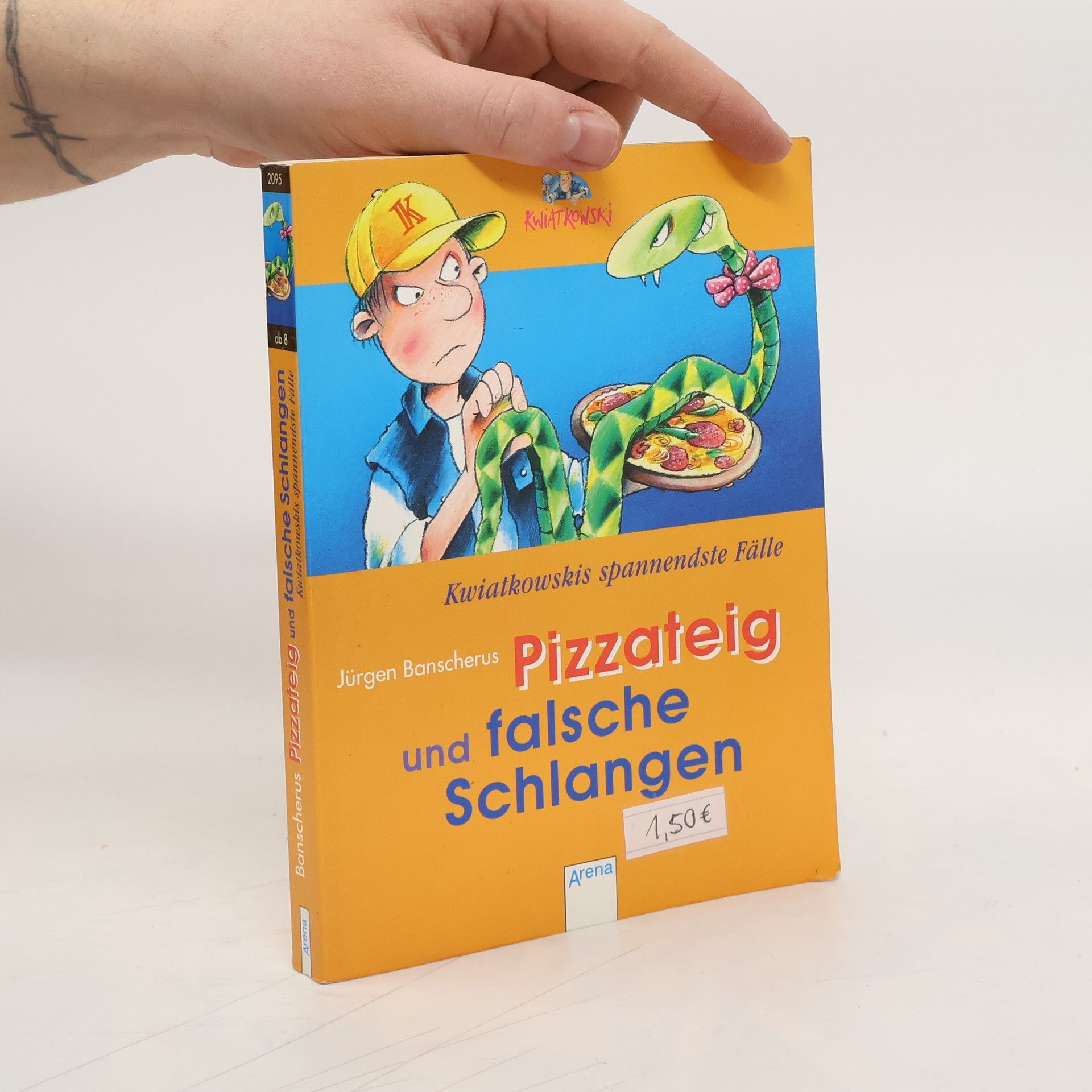 Jürgen Banscherus Kwiatkowskis spannendste Fälle - 8: Pizzateig und falsche Schlangen