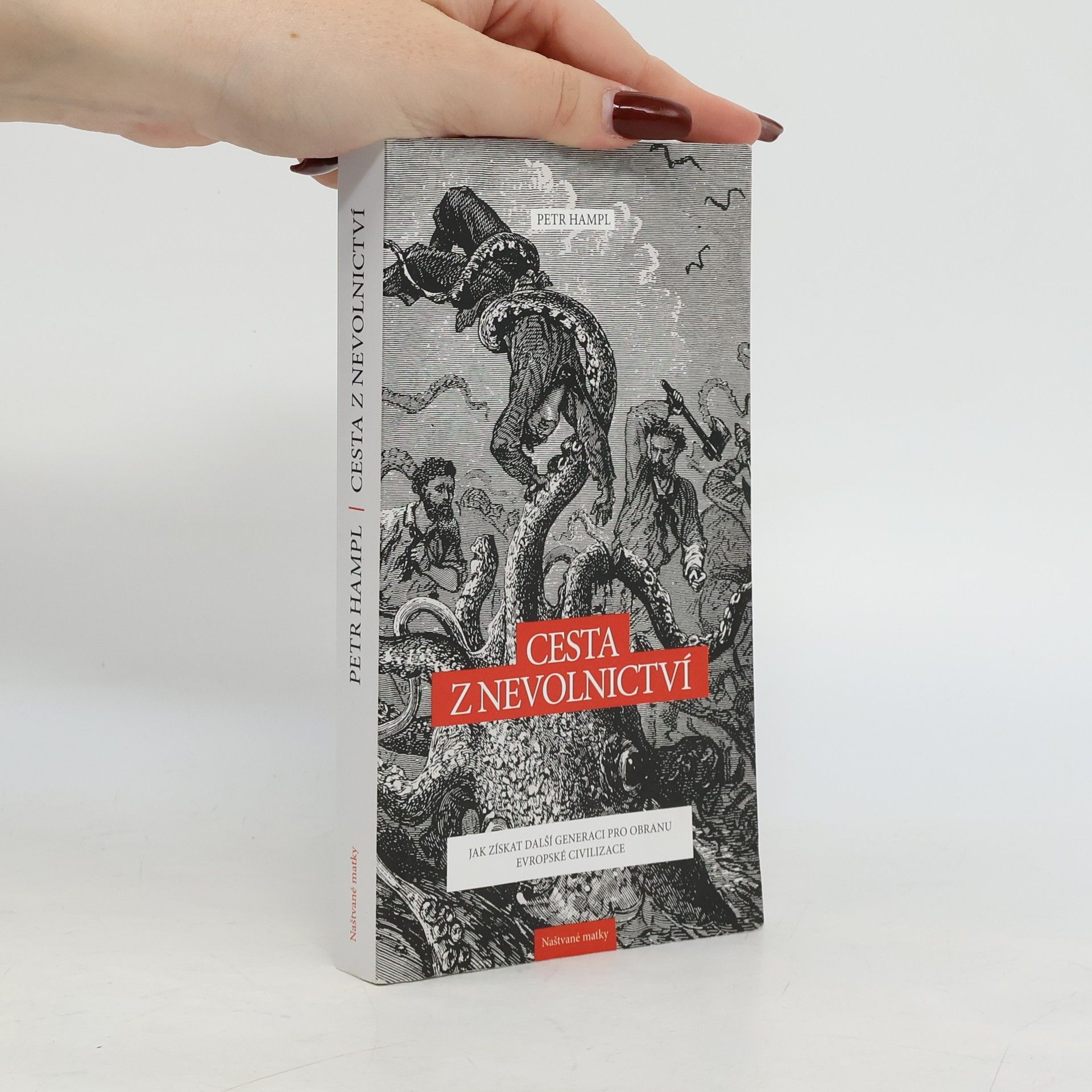 Cesta z nevolnictví. Jak získat další generaci pro obranu evropské civilizace