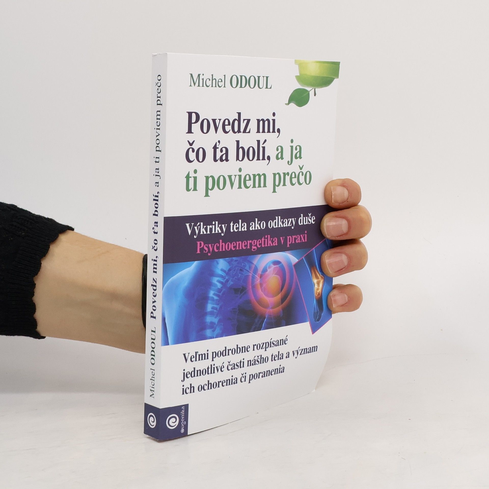 Michel Odoul Povedz mi, čo ťa bolí, a ja ti poviem prečo