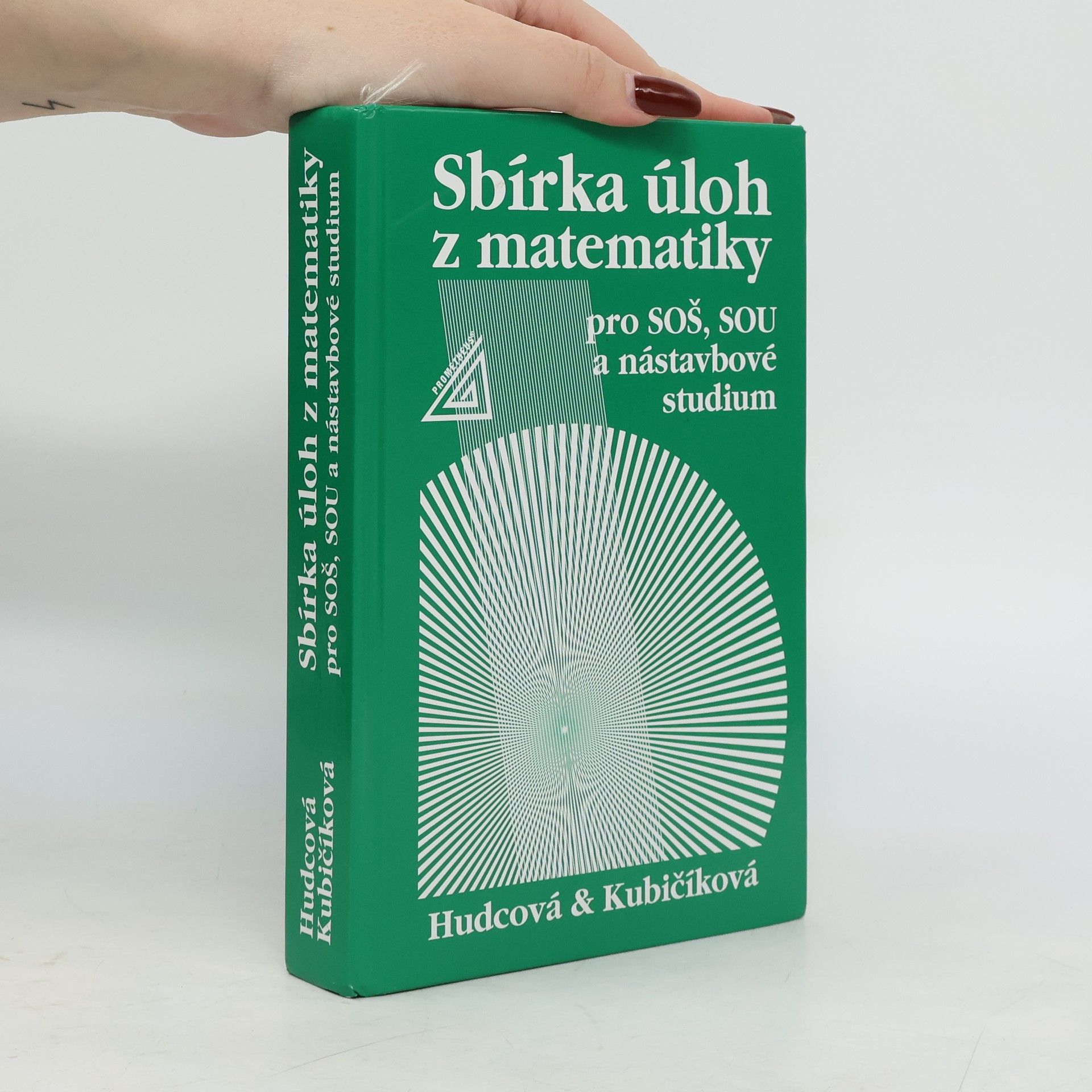 Milada Hudcová Sbírka úloh z matematiky pro SOŠ, SOU a nástavbové studium