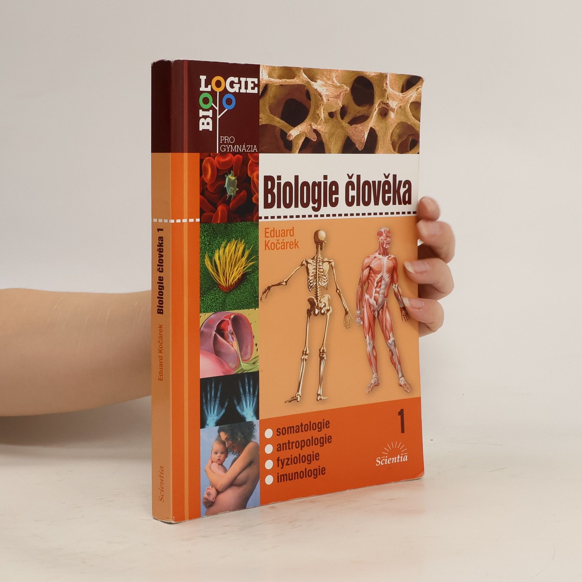 Eduard Kočárek Biologie člověka. 1, Somatologie, antropologie, fyziologie, imunologie