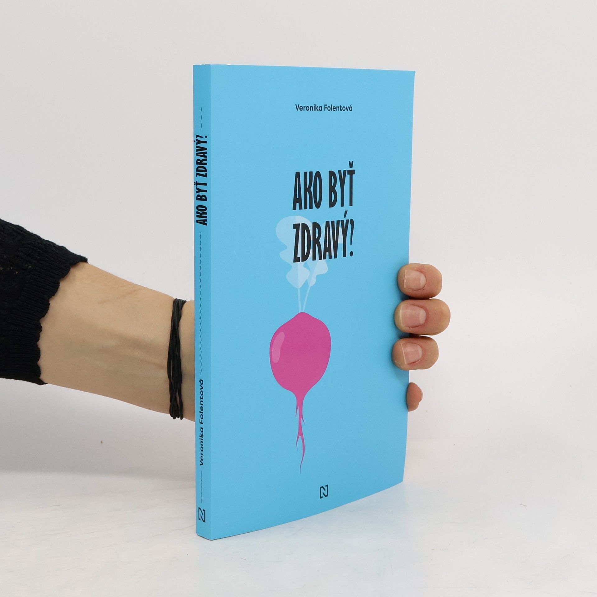 Veronika Folentová Ako byť zdravý