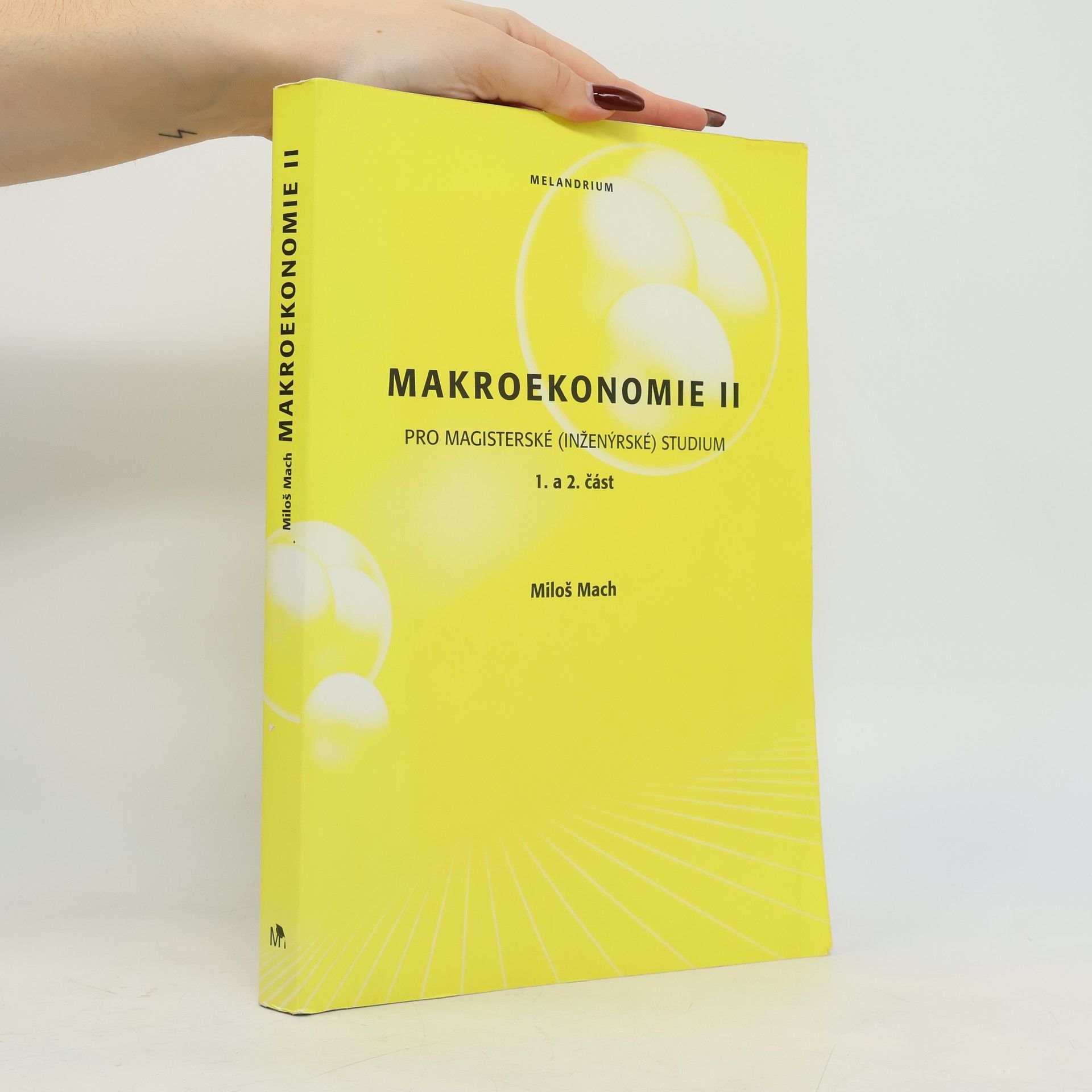 Miloš Mach Makroekonomie II: Pro magisterské (inženýrské) studium