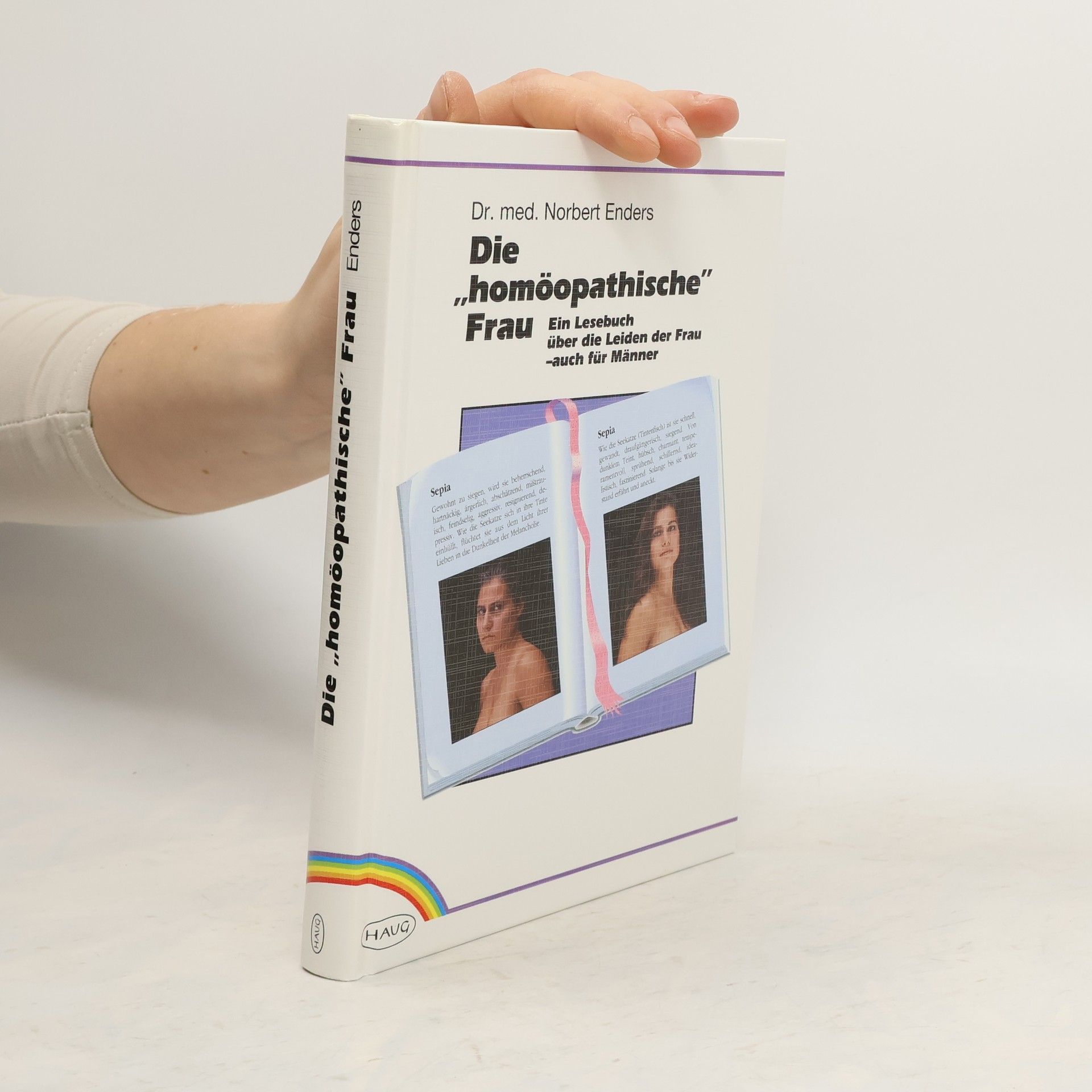 Norbert Enders Die „homöopathische“ Frau. Ein Lesebuch über die Leiden der Frau – auch für Männer