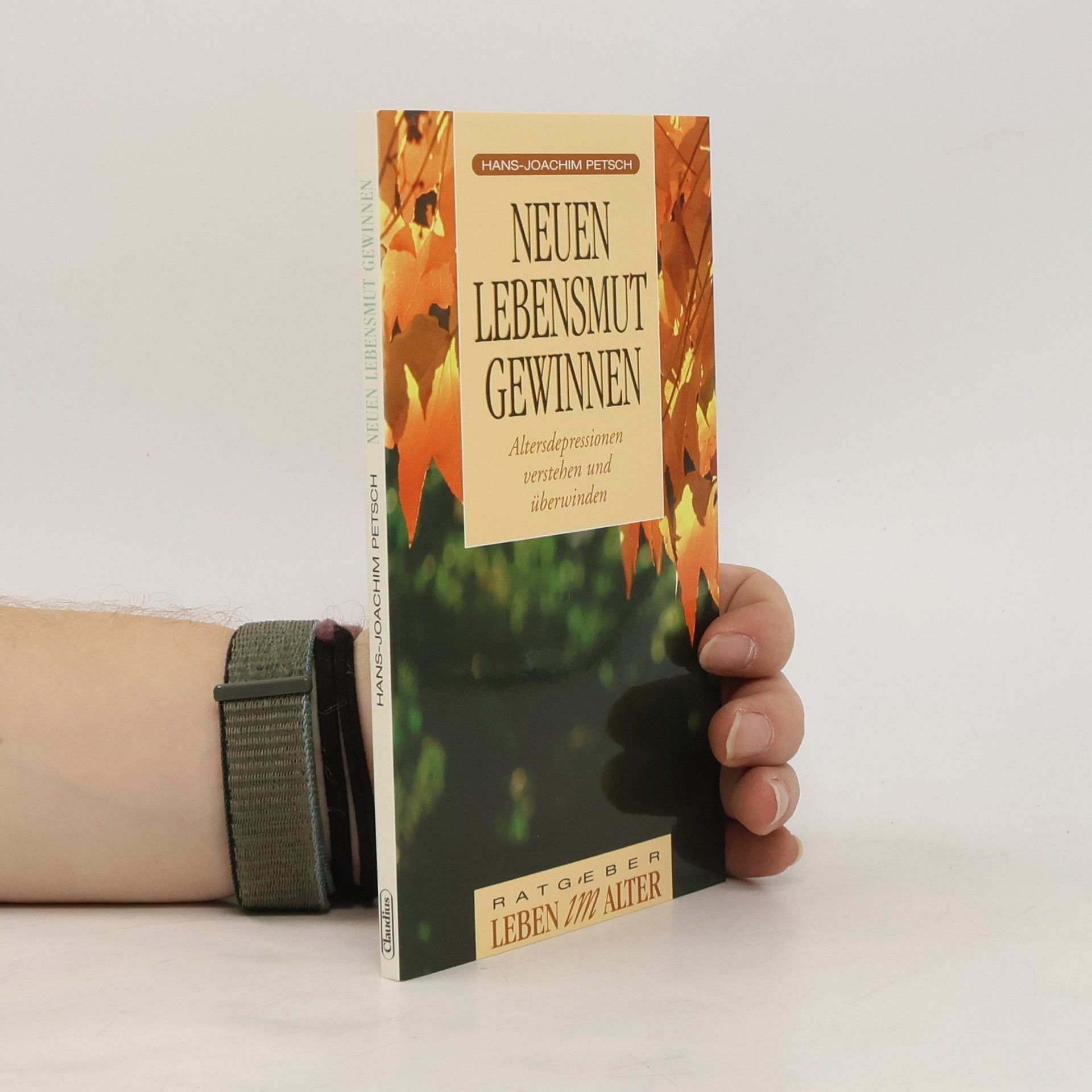 Ratgeber Leben im Alter: Neuen Lebensmut gewinnen