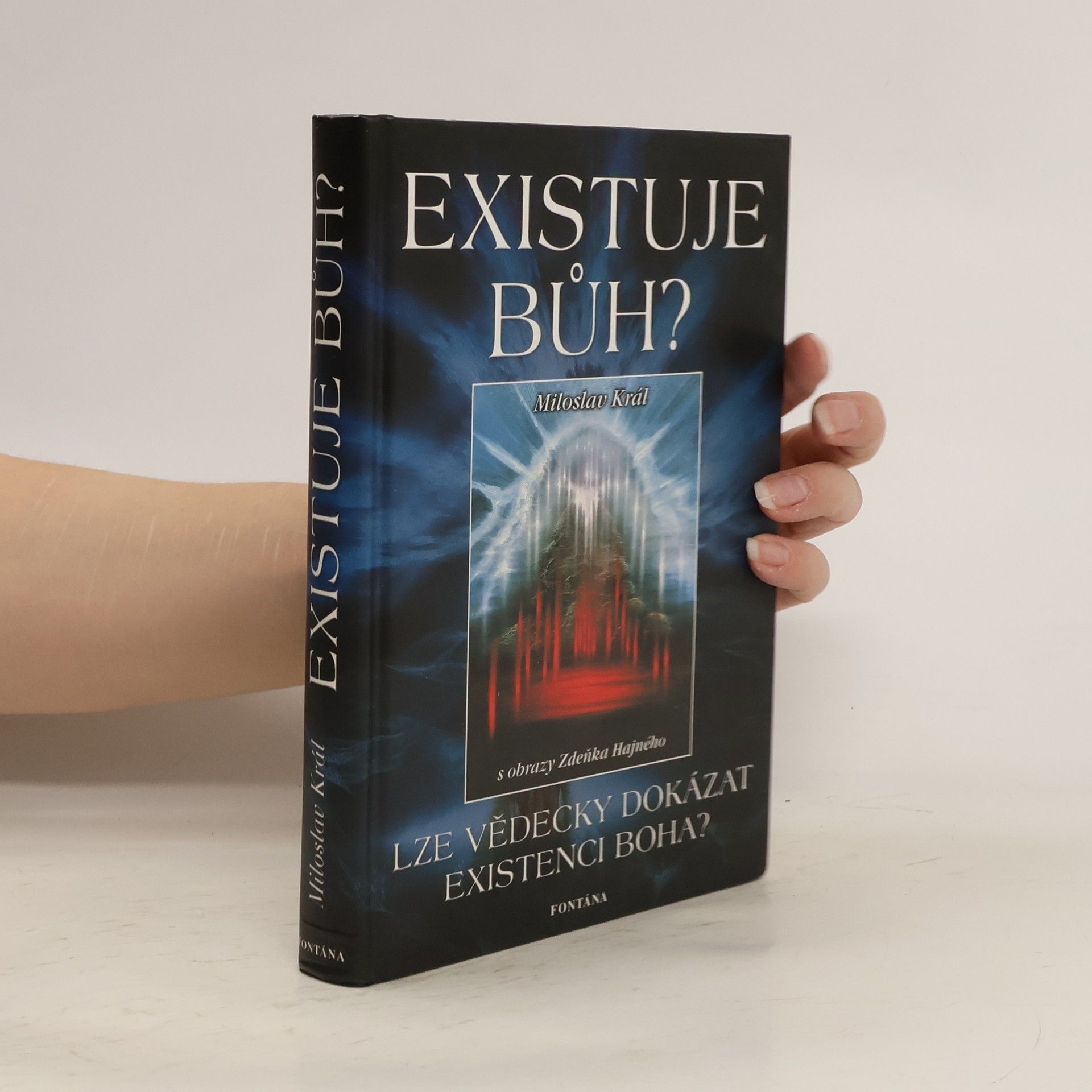 Miloslav Král Existuje Bůh?