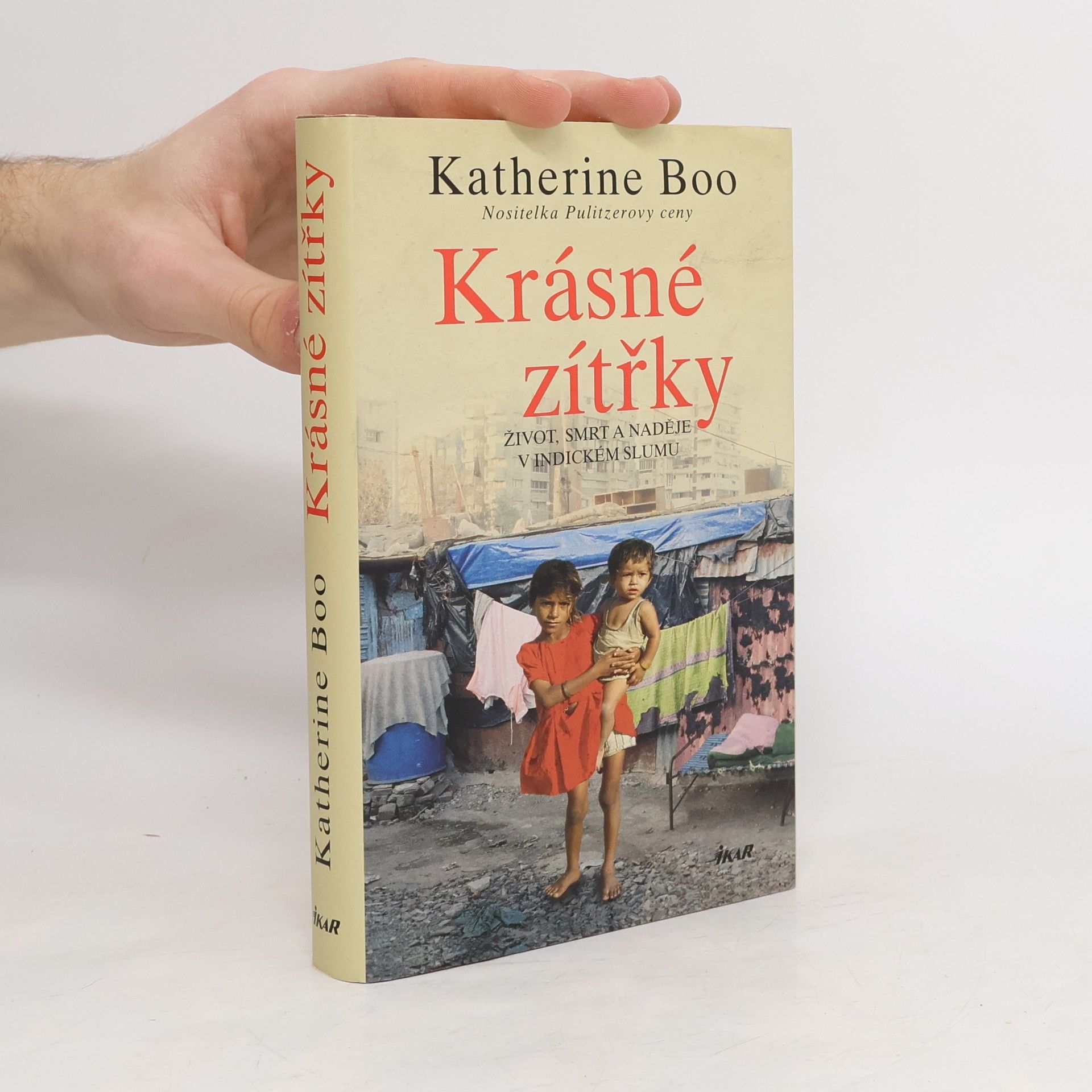 Krásné zítřky : život, smrt a naděje v indickém slumu