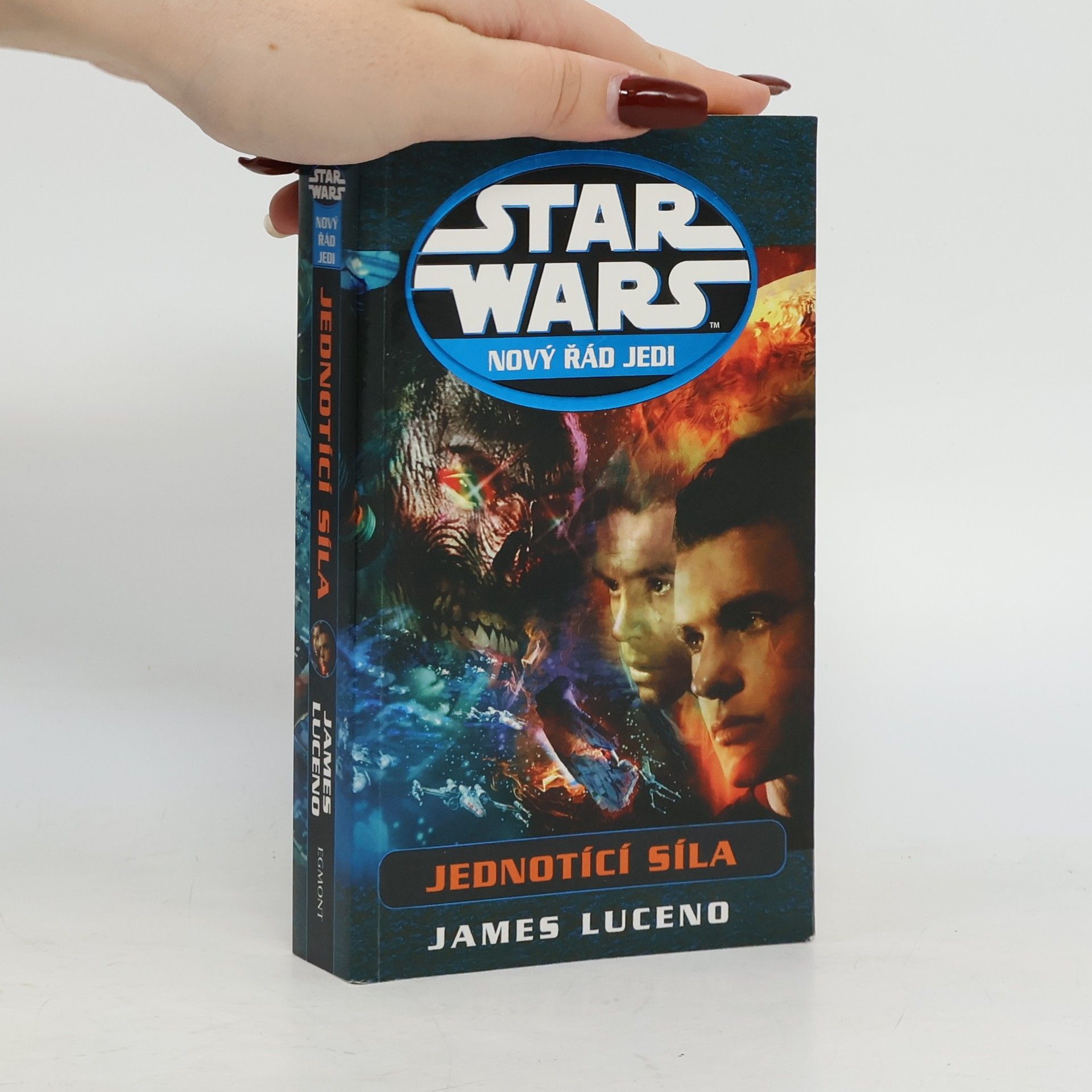 James Luceno Star Wars. Nový řád Jedi. Jednotící síla