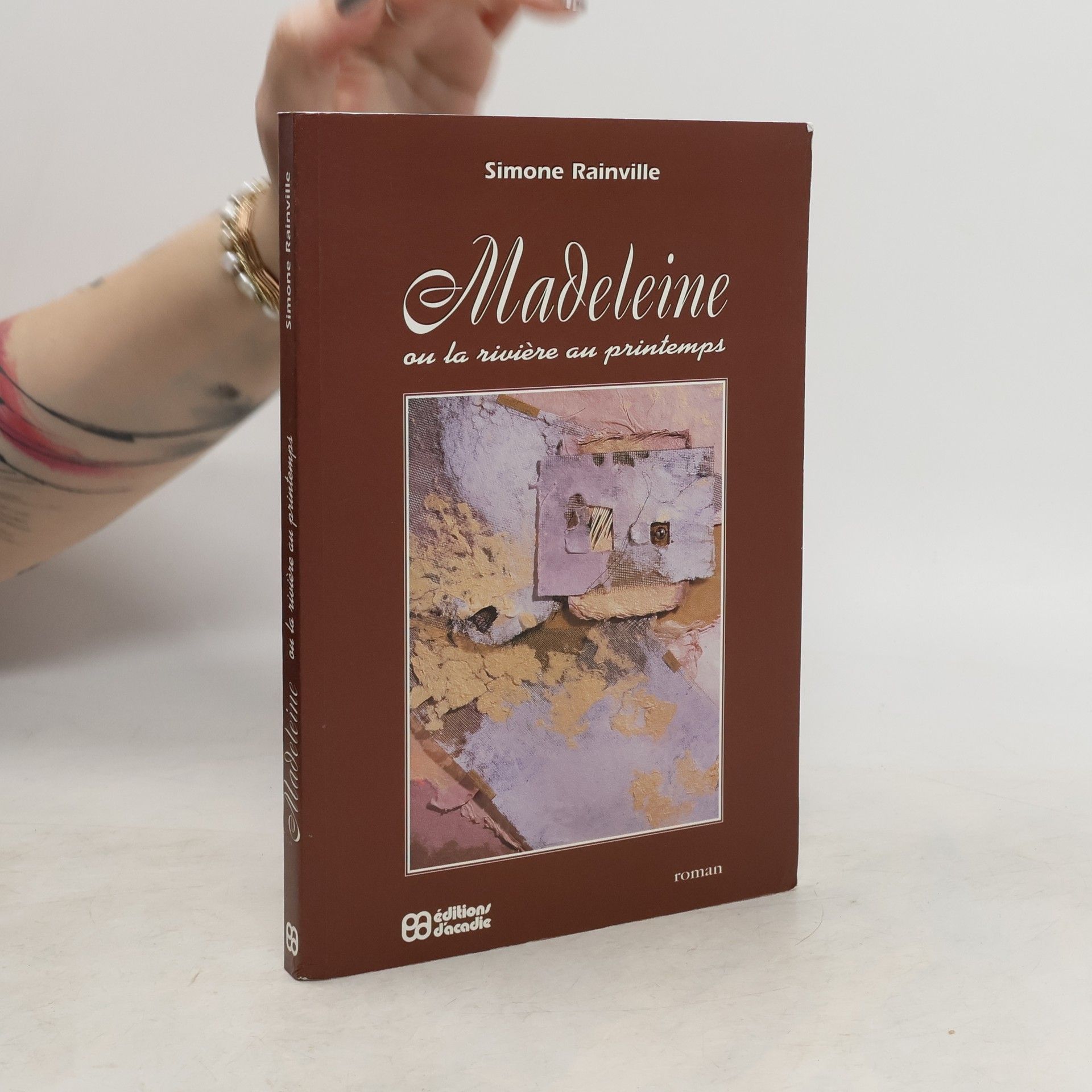 Simone Rainville Madeleine, ou, la rivière au printemps