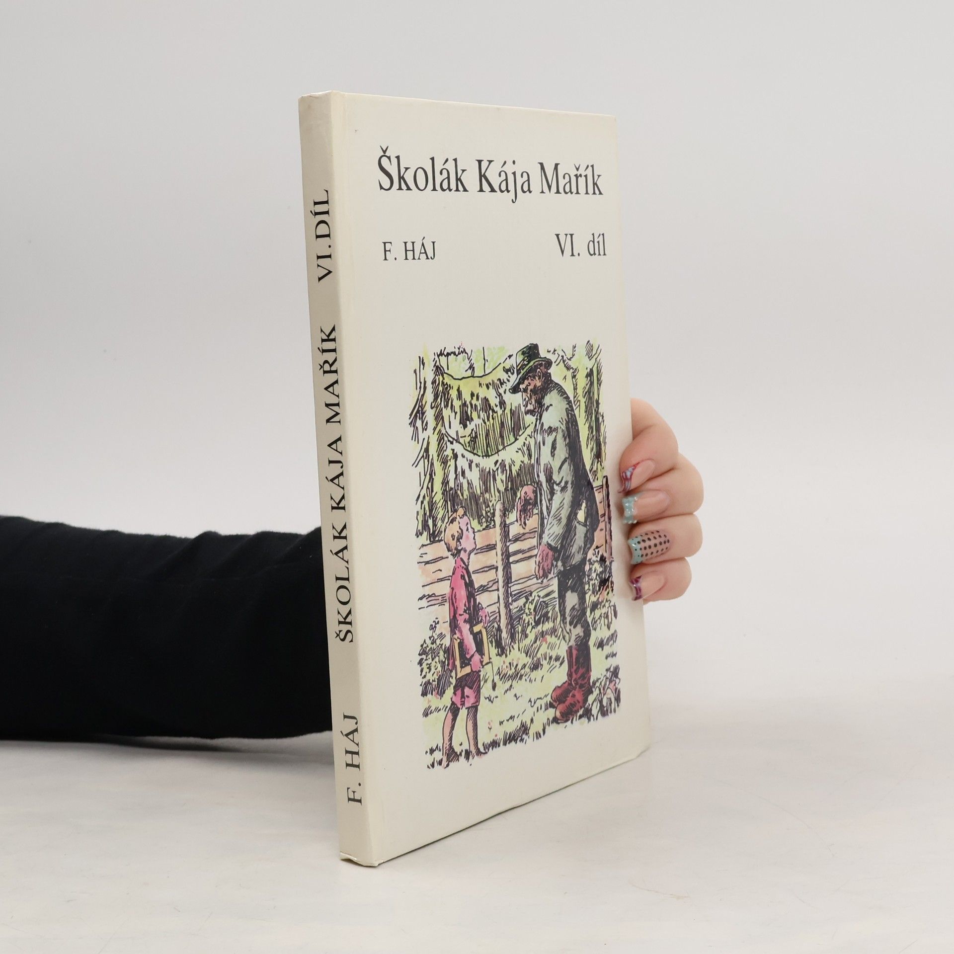 Felix Háj Kája Mařík. VI. díl